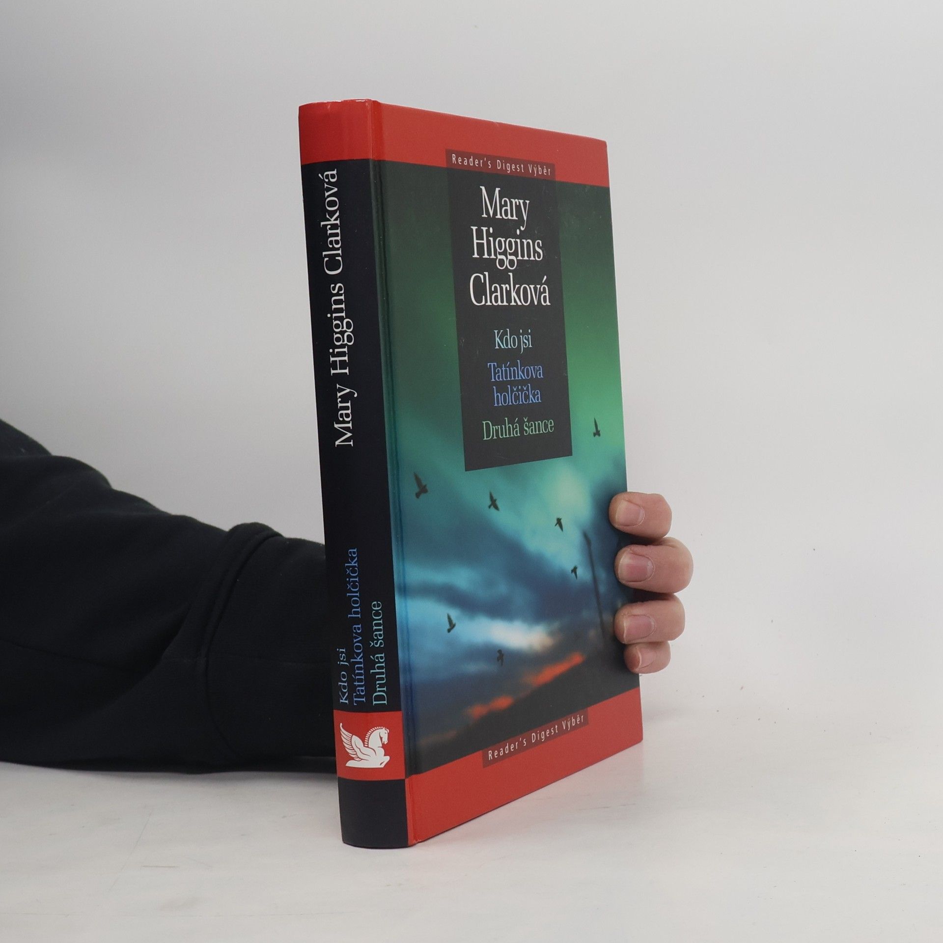 Mary Higgins Clark Kdo jsi ; Tatínkova holčička ; Druhá šance