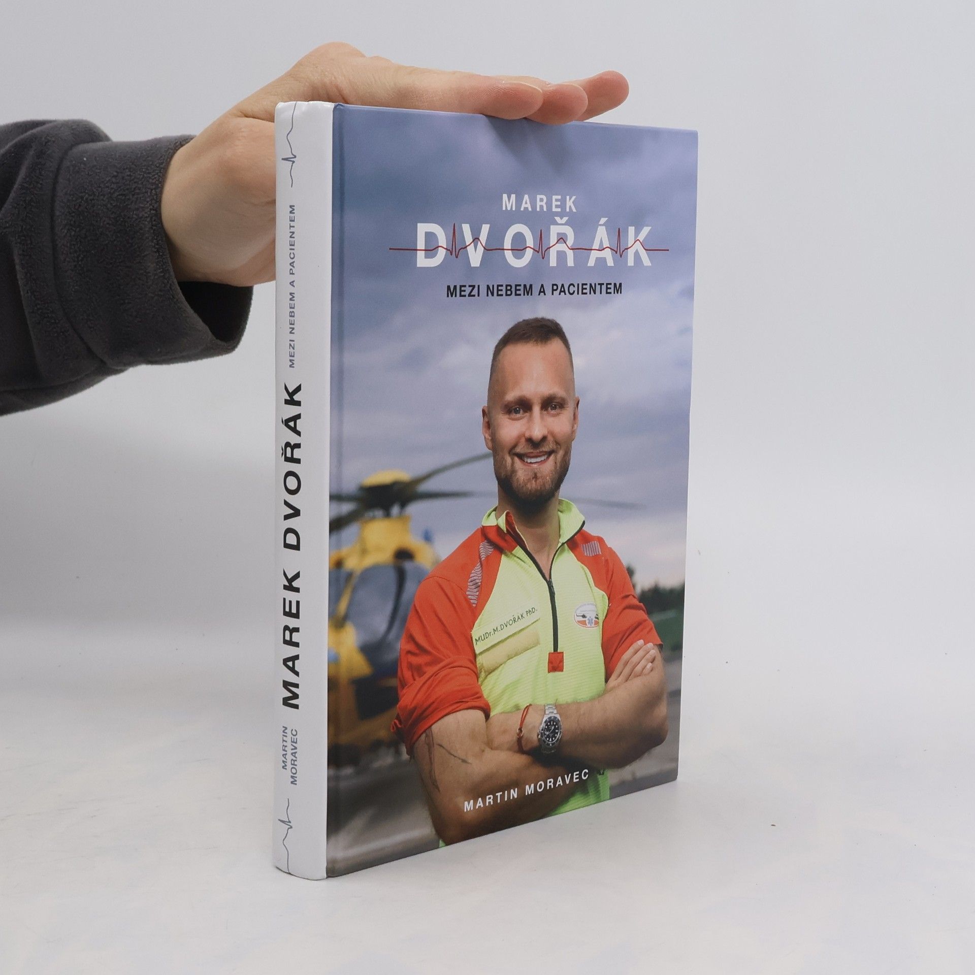 Martin Moravec Marek Dvořák. Mezi nebem a pacientem