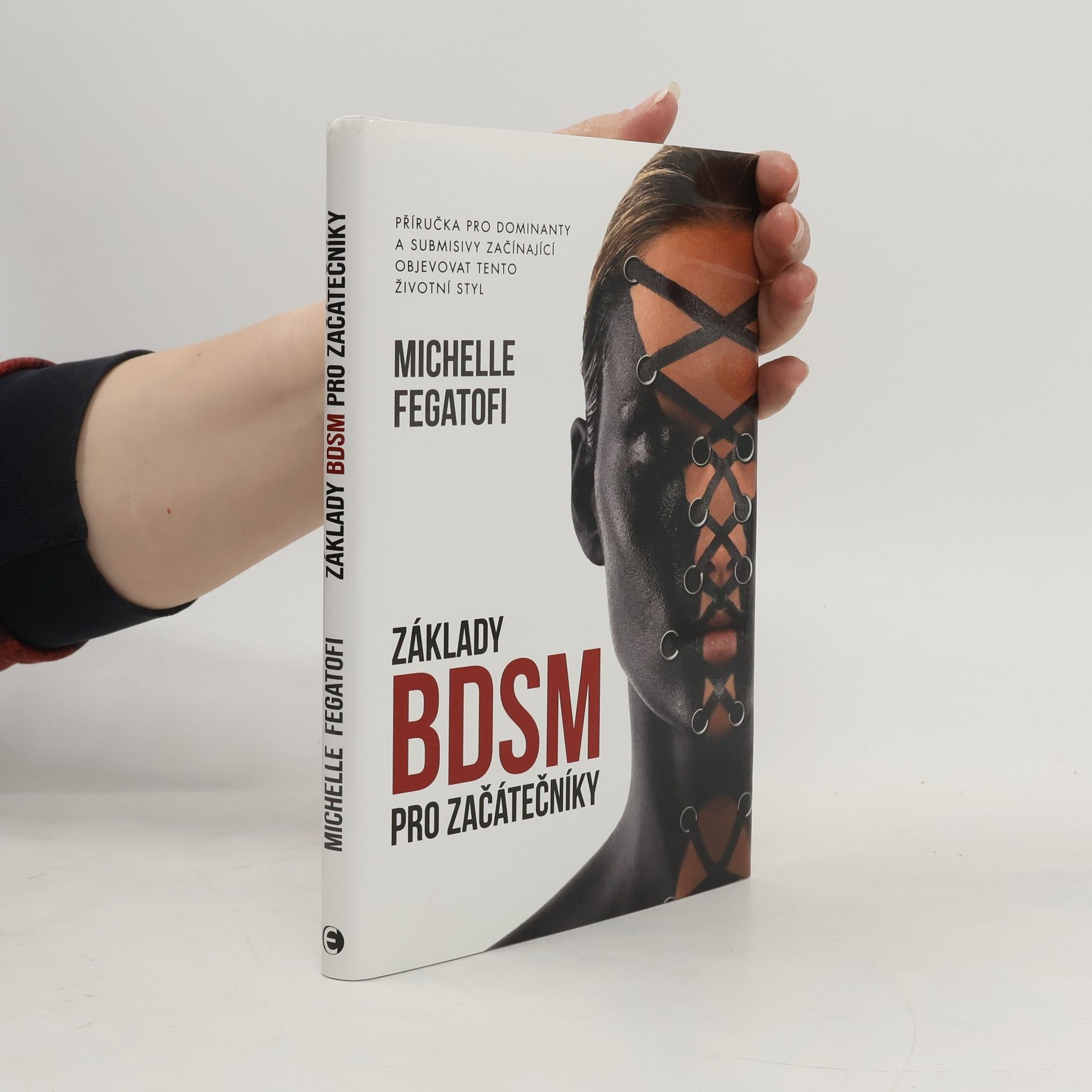 Michelle Fegatofi Základy BDSM pro začátečníky