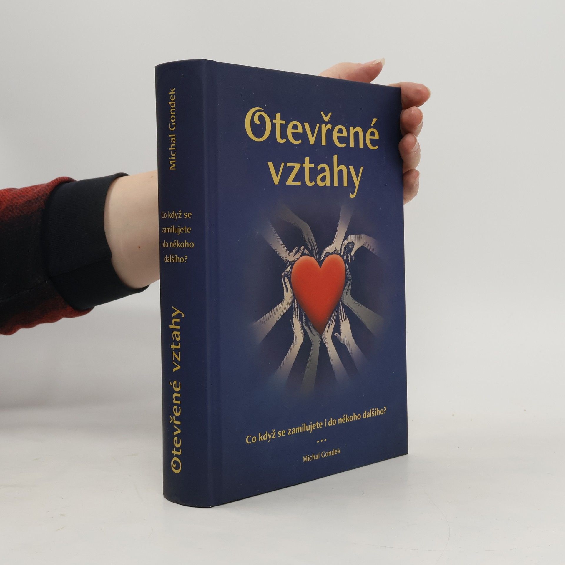 Michal Gondek Otevřené vztahy. Co když se zamilujete i do někoho dalšího?
