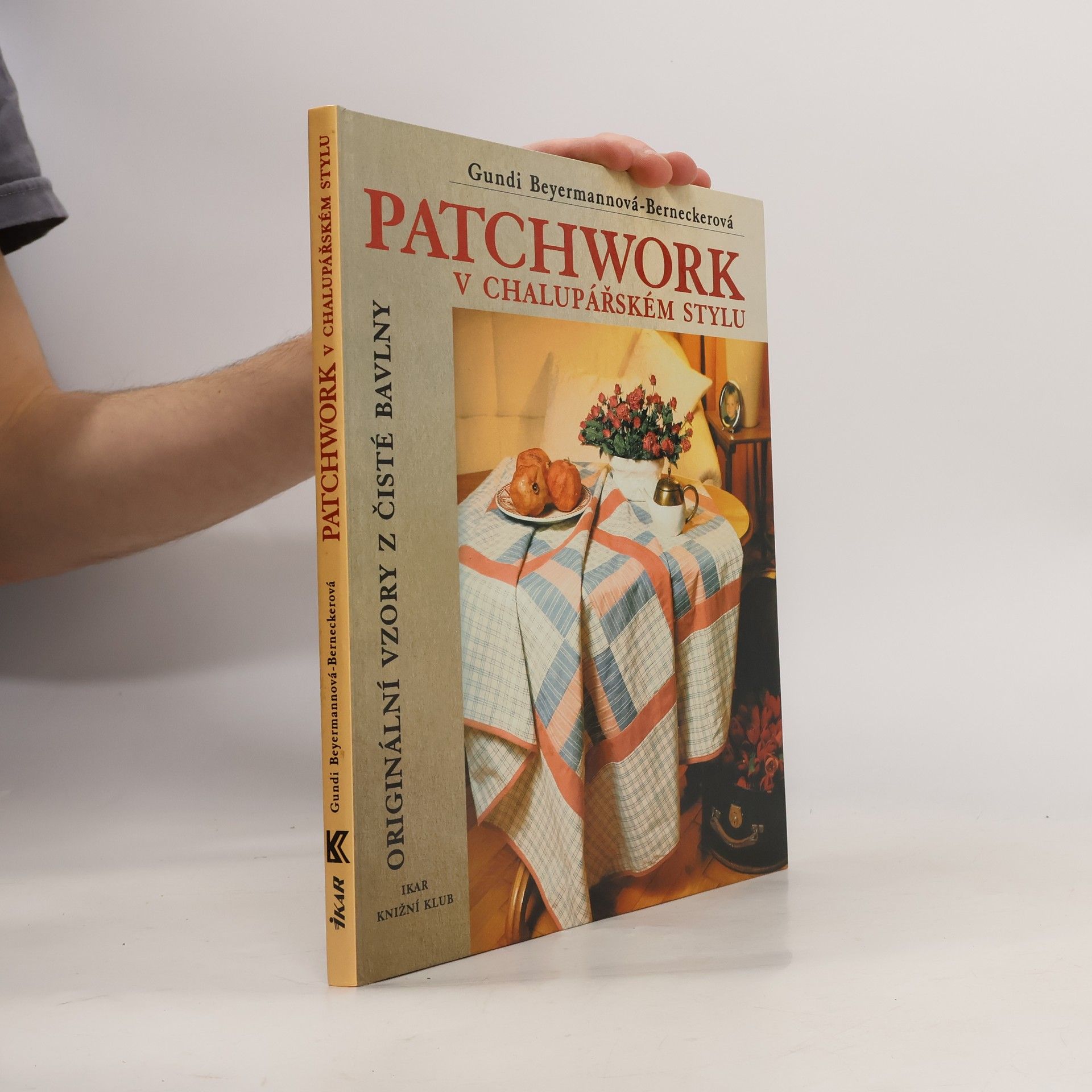 Gundi Beyermann-Bernecker Patchwork v chalupařském stylu