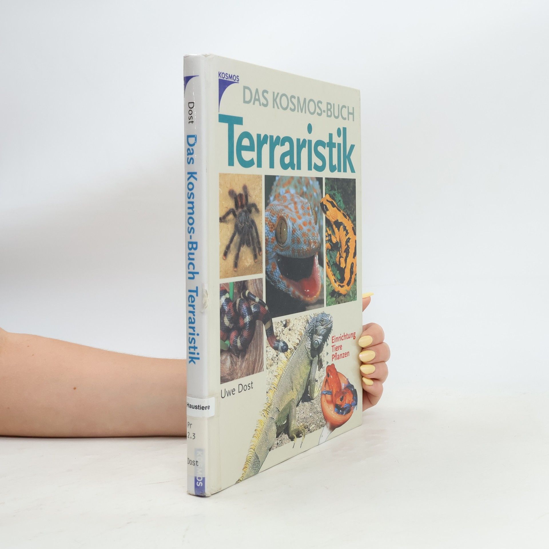 Uwe Dost Das Kosmos-Buch Terraristik