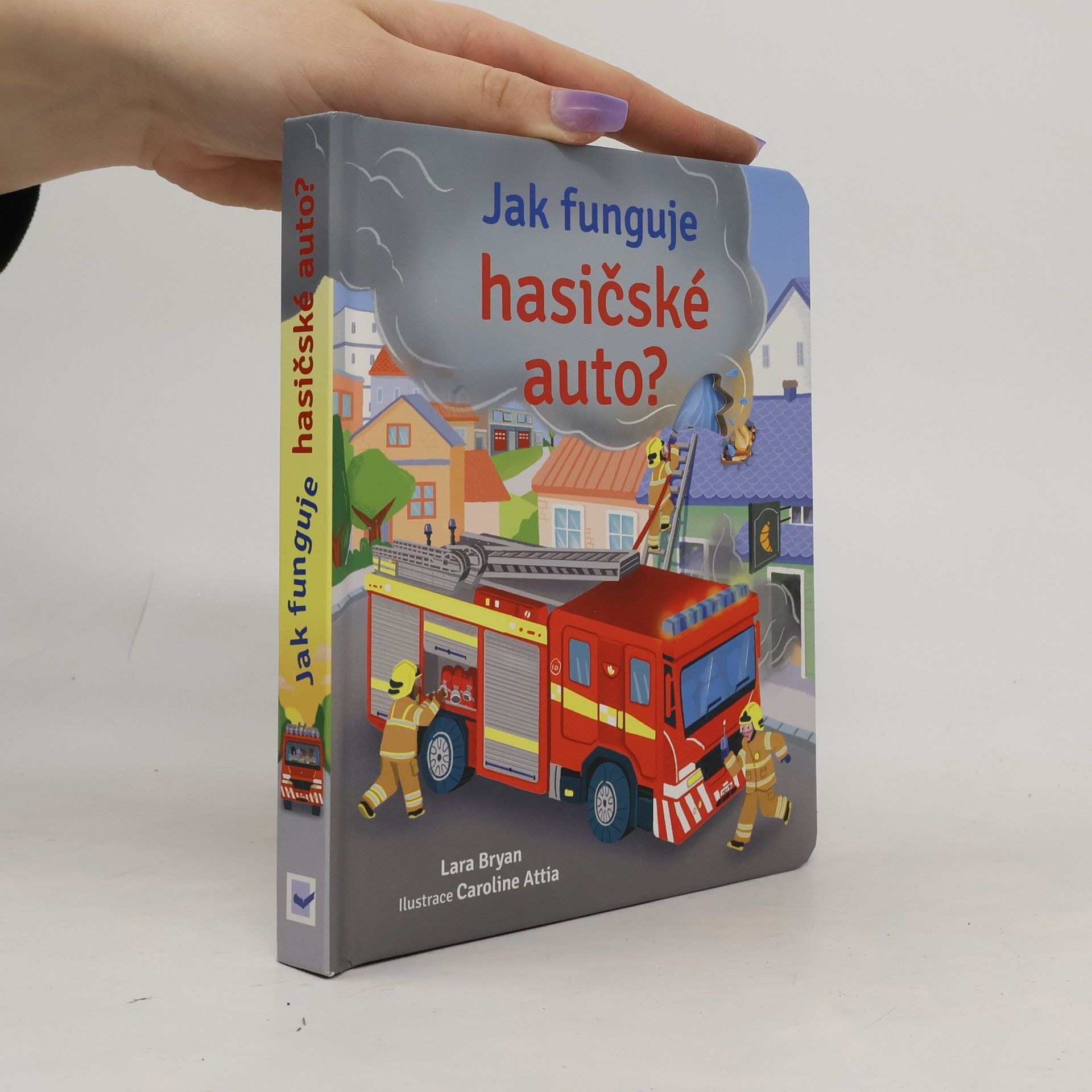 Lara Bryan Jak funguje hasičské auto?