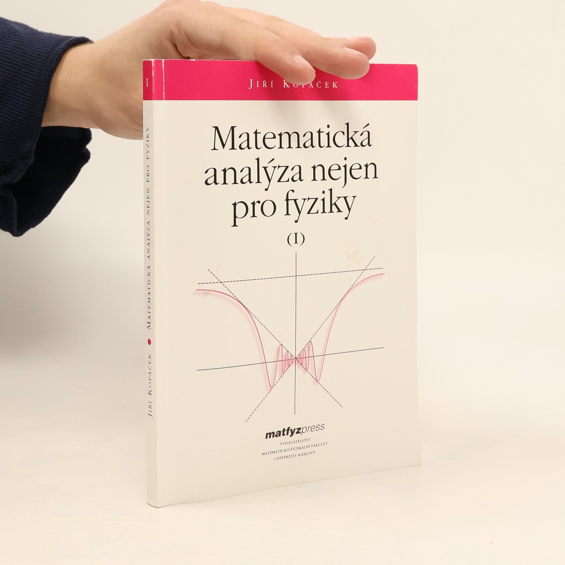 Jiří Kopáček Matematická analýza nejen pro fyziky