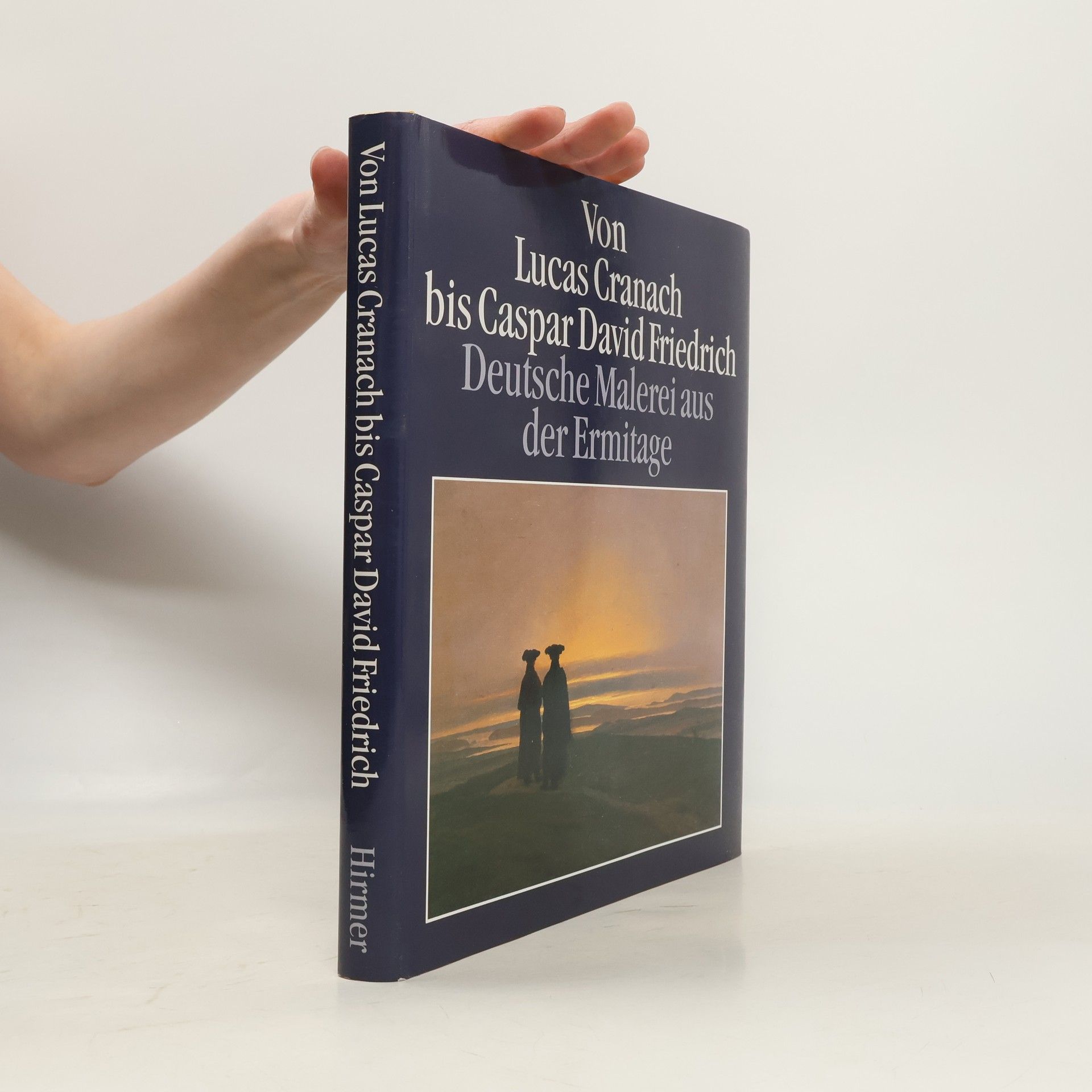 Sybille Ebert Schifferer Von Lucas Cranach bis Caspar David Friedrich
