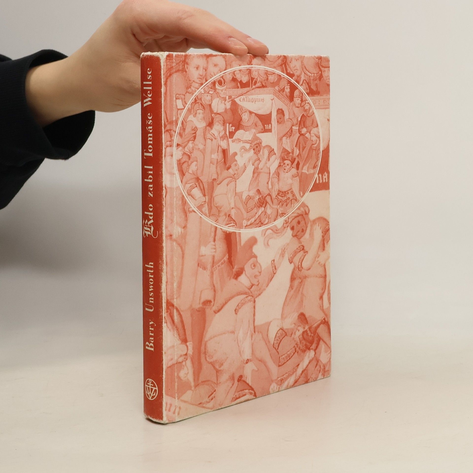 Barry Unsworth Kdo zabil Tomáše Wellse