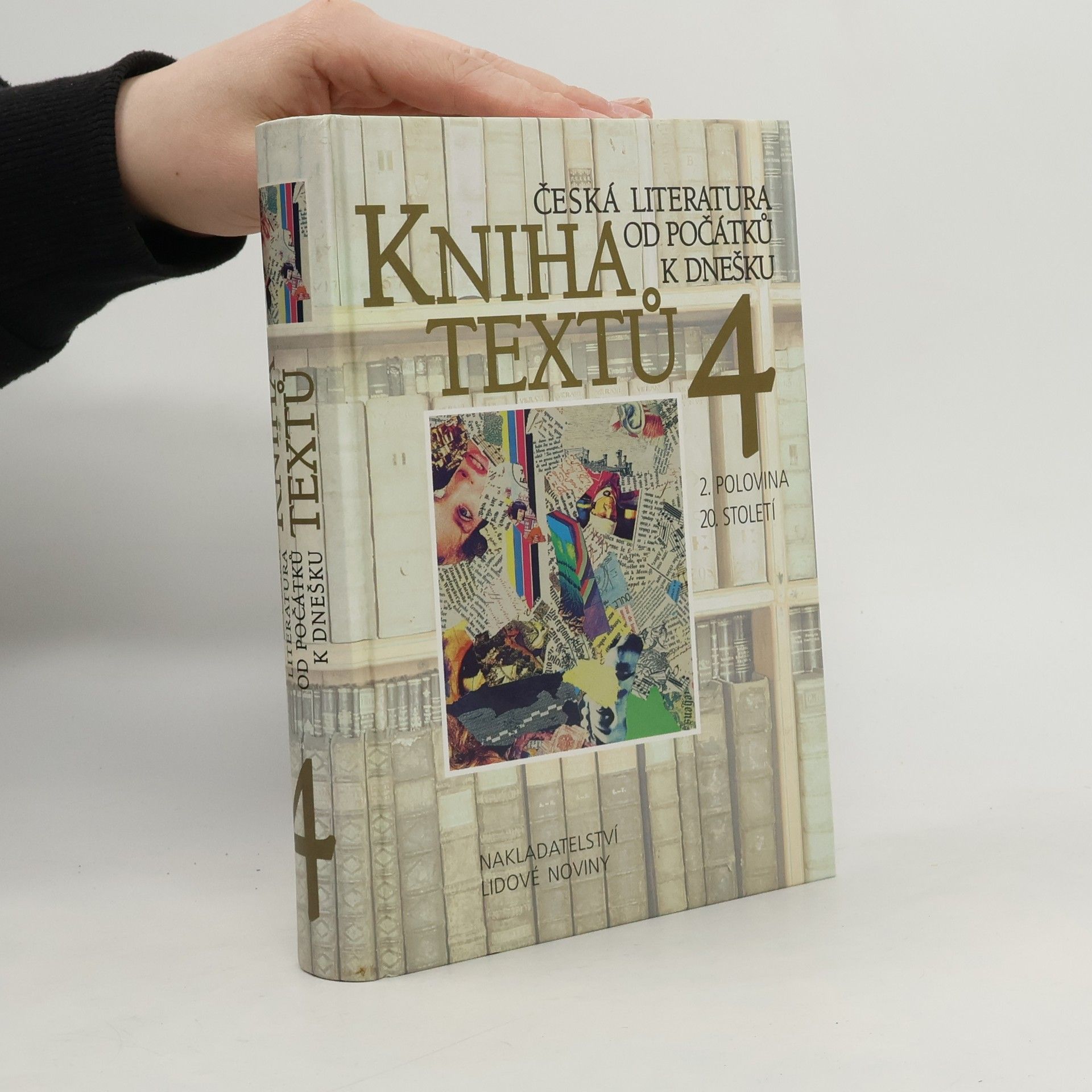 Jiří Holý Kniha textů 4. Česká literatura od počátků k dnešku. 2. polovina 20. století