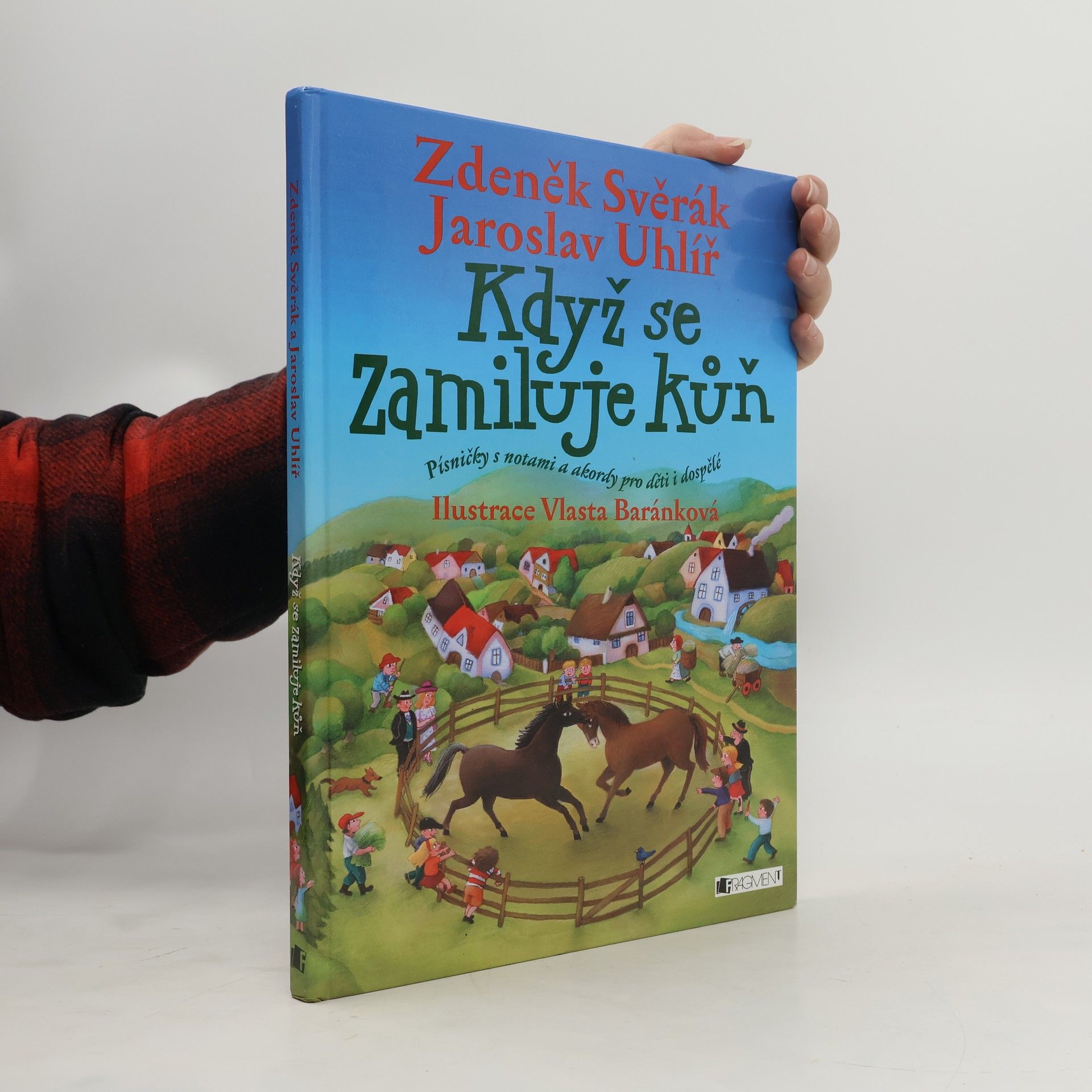 Jaroslav Uhlíř Když se zamiluje kůň : písničky s notami a akordy pro děti i dospělé