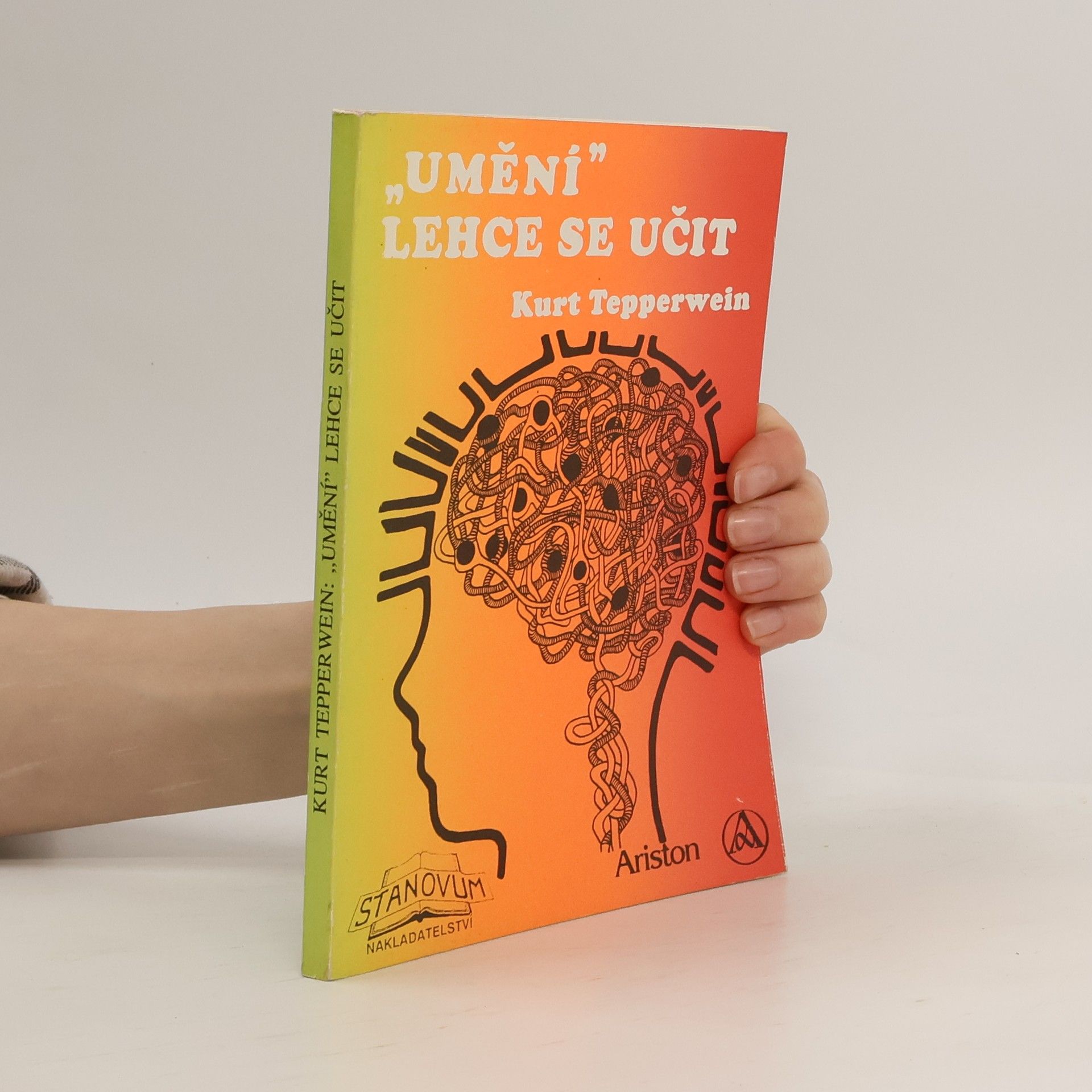 Kurt Tepperwein Umění lehce se učit : nové metody, které vám ulehčí učení