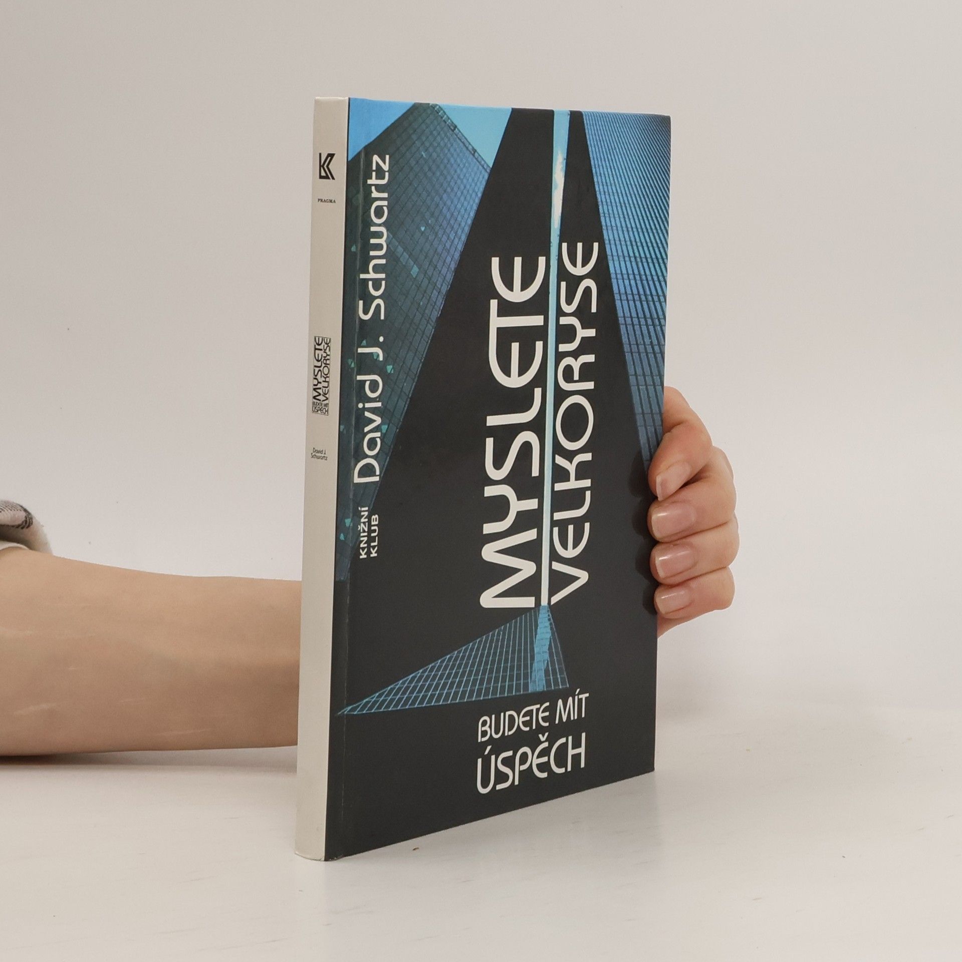 David Joseph Schwartz Myslete velkoryse