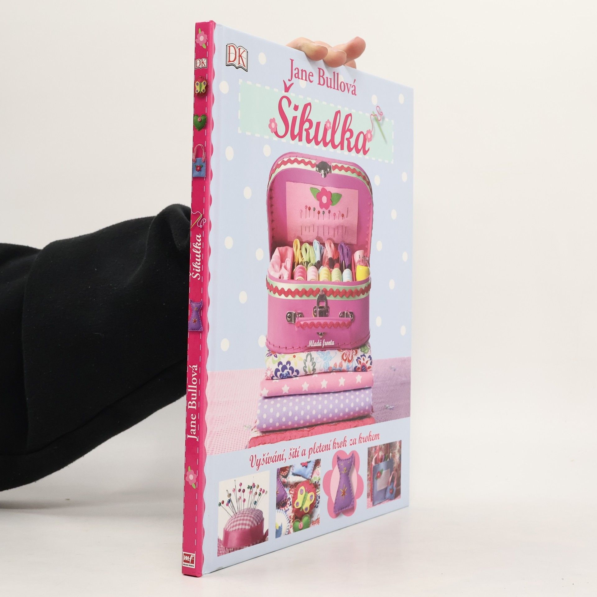 Jane Bull Šikulka. Vyšívání, šití a pletení krok za krokem