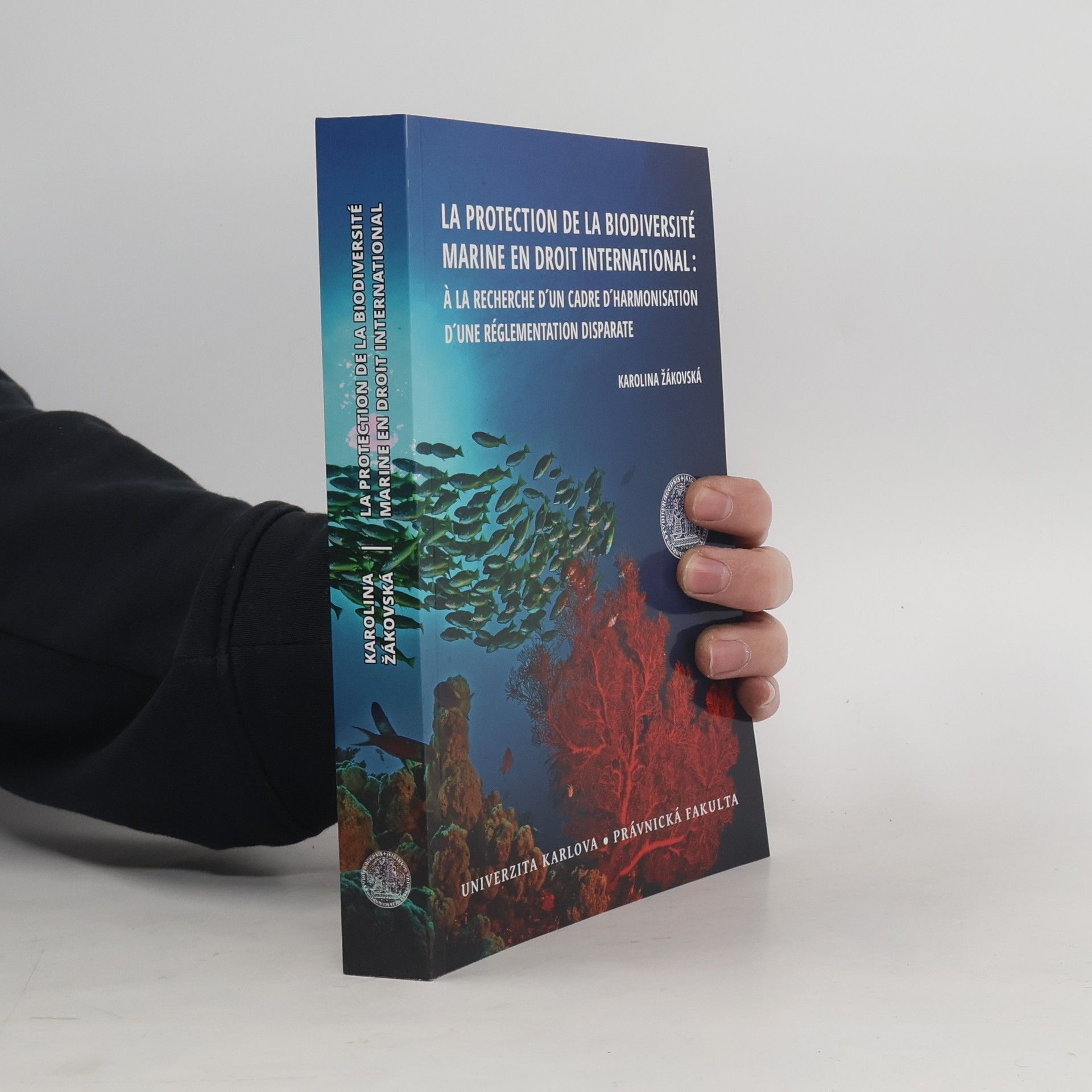 Karolína Žákovská La protection de la biodiversité marine en droit international