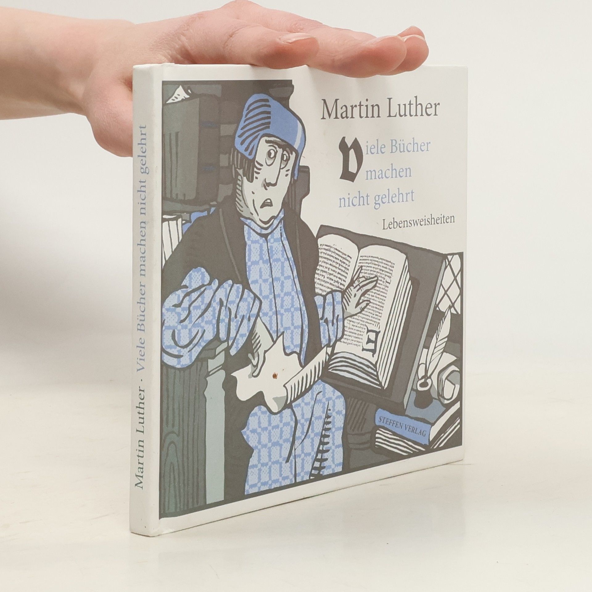 Martin Luther Viele Bücher machen nicht gelehrt