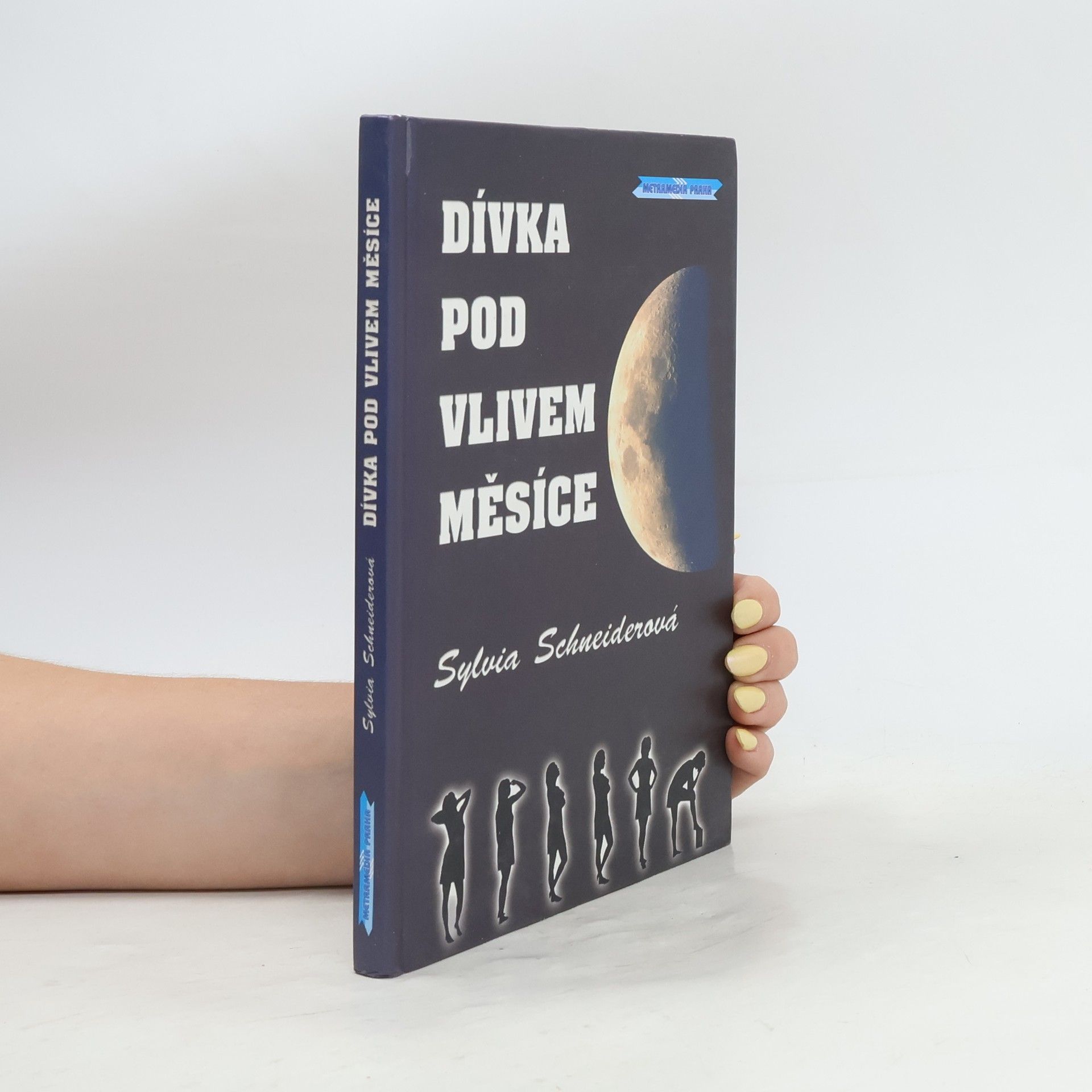 Sylvia Schneider Dívka pod vlivem Měsíce