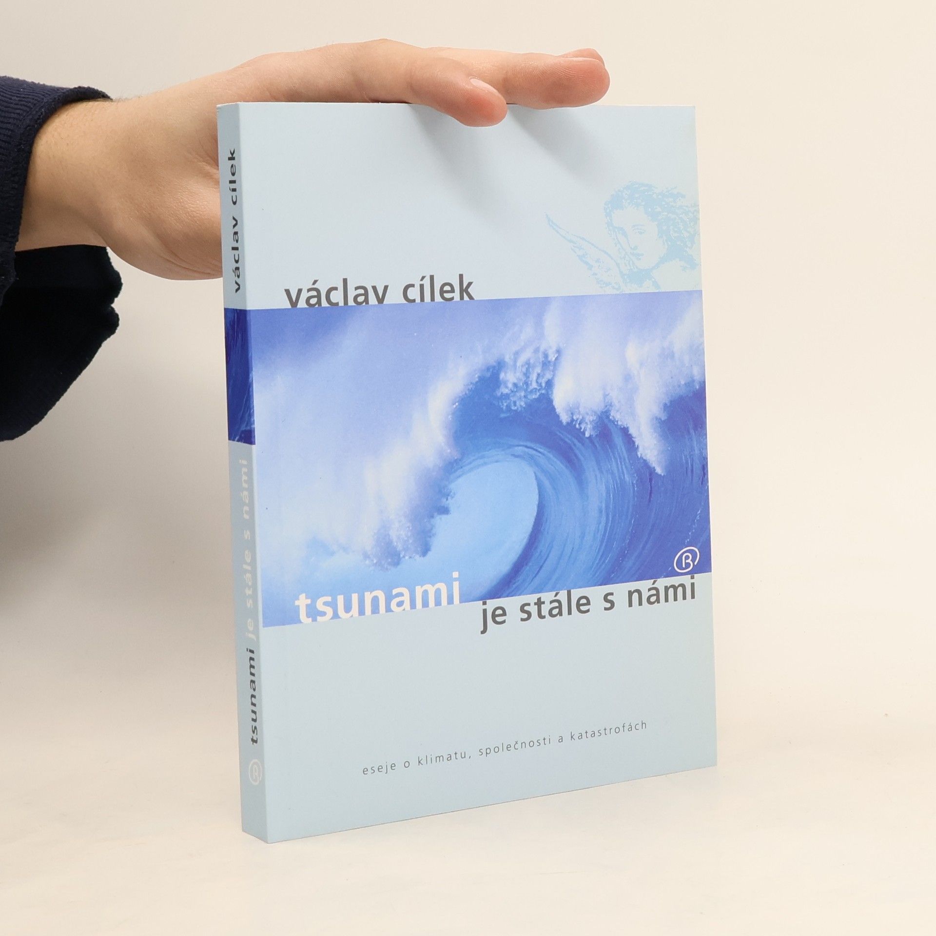 Václav Cílek Tsunami je stále s námi. Eseje o klimatu, společnosti a katastrofách