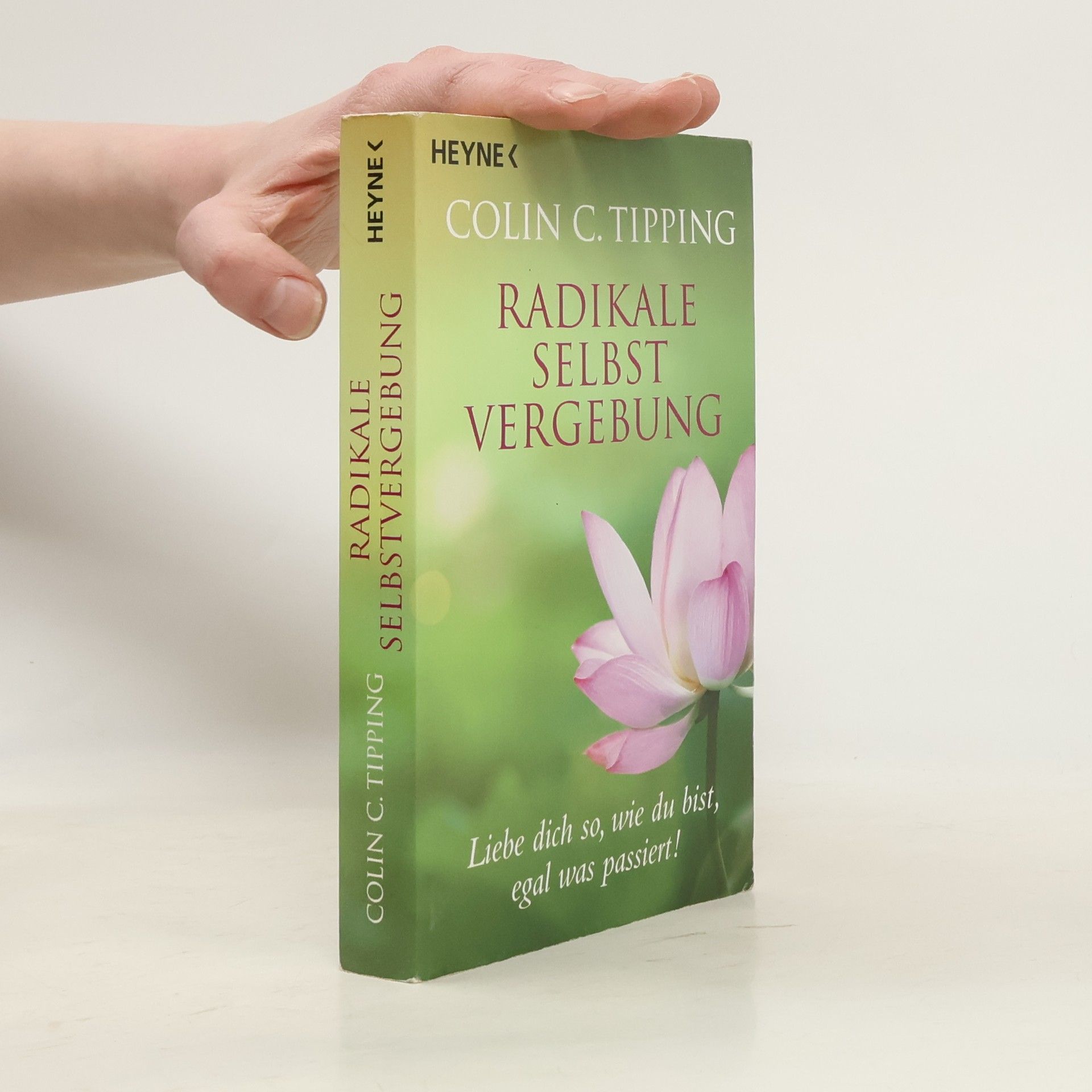 Colin C. Tipping Radikale Selbstvergebung