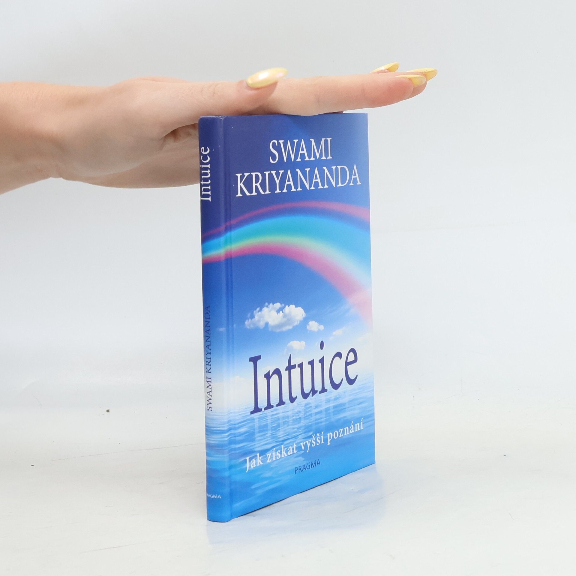 Swami Kriyananda Intuice. Jak získat vyšší poznání