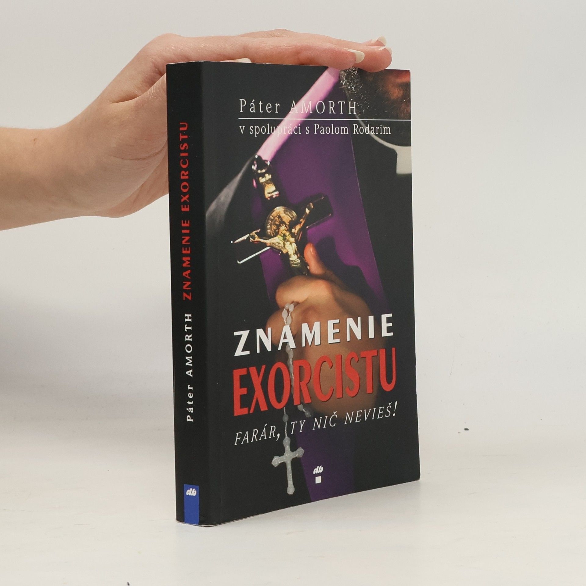 Gabriele Amorth Znamenie exorcistu – Farár, ty nič nevieš!