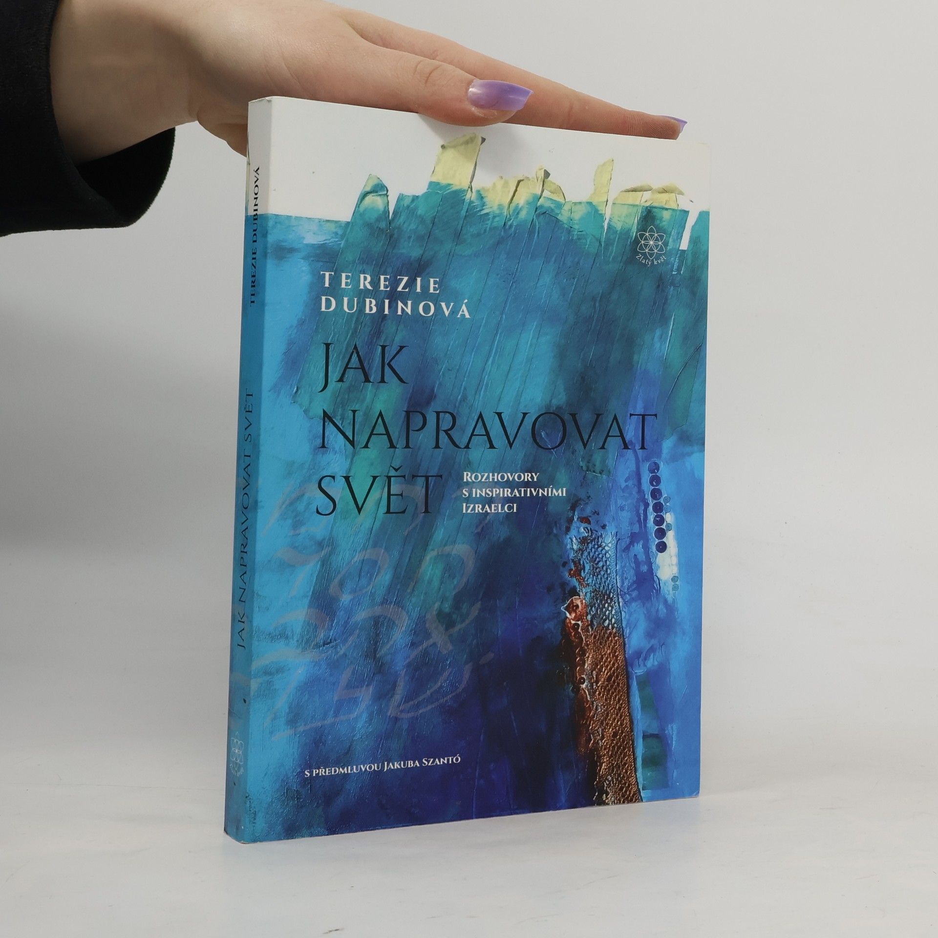 Terezie Dubinová Jak napravovat svět : rozhovory s inspirativními Izraelci