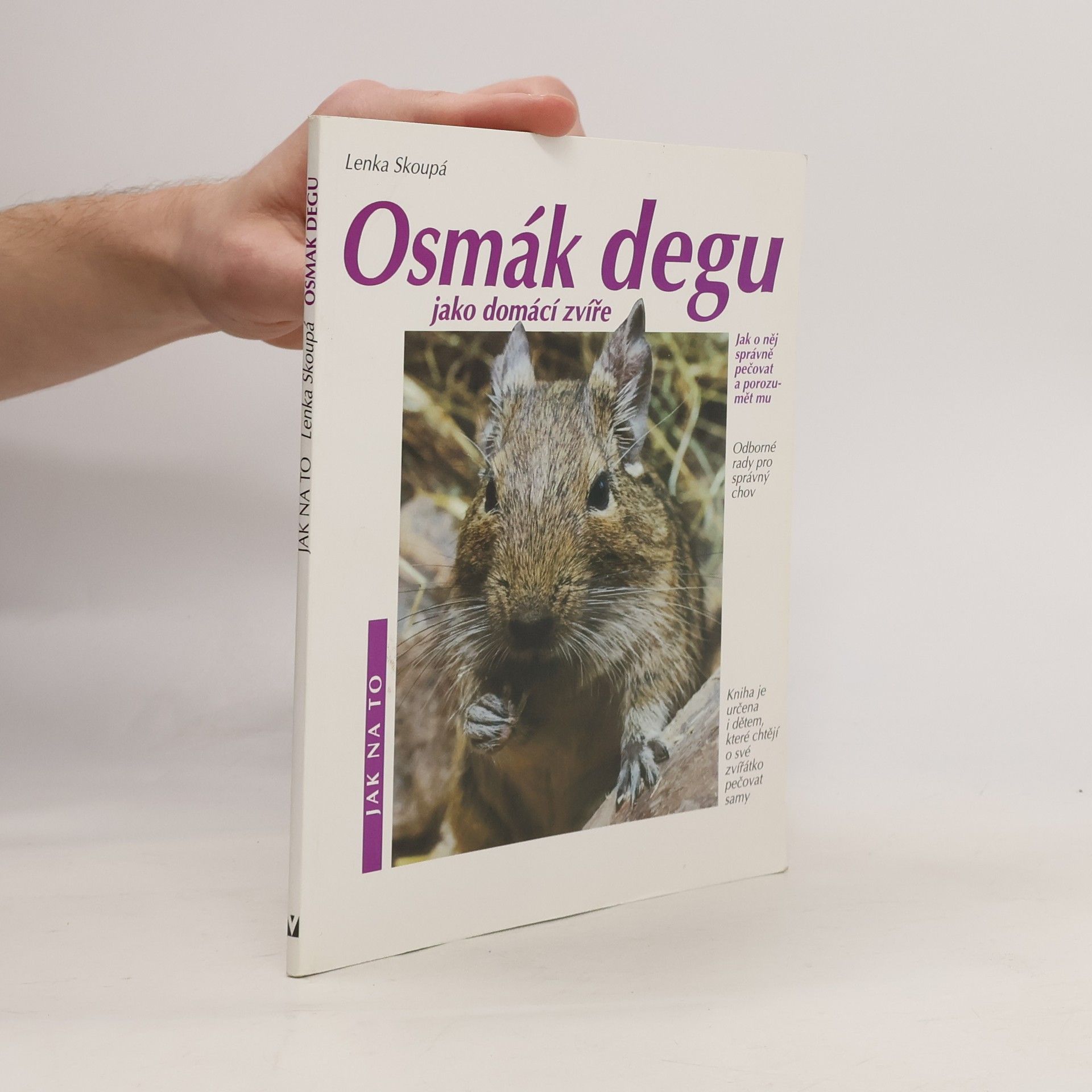Lenka Skoupá Osmák degu jako domácí zvíře: Porozumění a správná péče