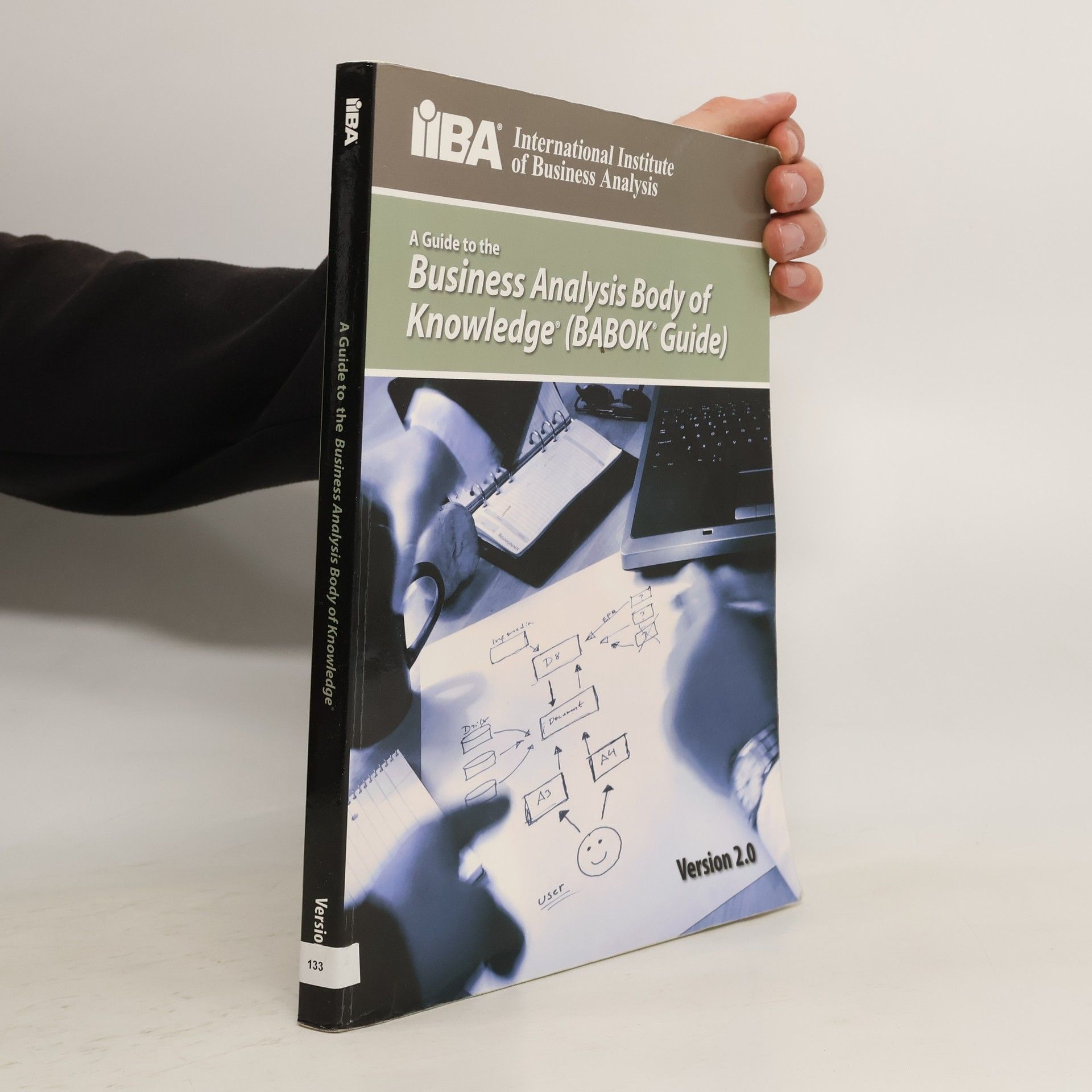 International Institute of Business Analysis A Guide to the Business Analysis Body of Knowledge