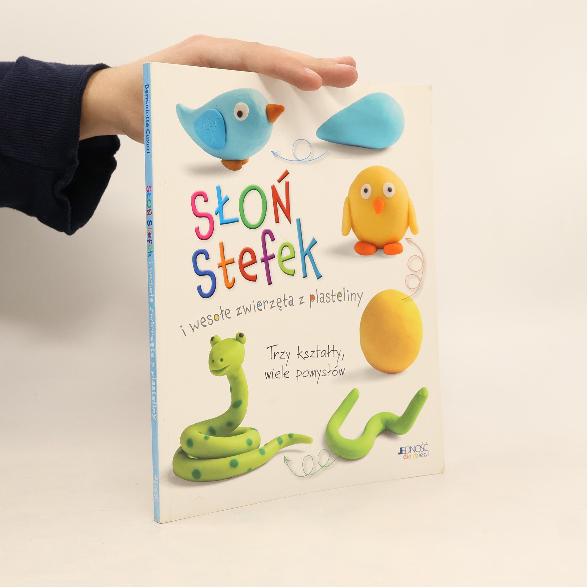 Bernadette Cuxart Słoń Stefek i wesołe zwierzęta z plasteliny trzy kształty wiele pomysłów