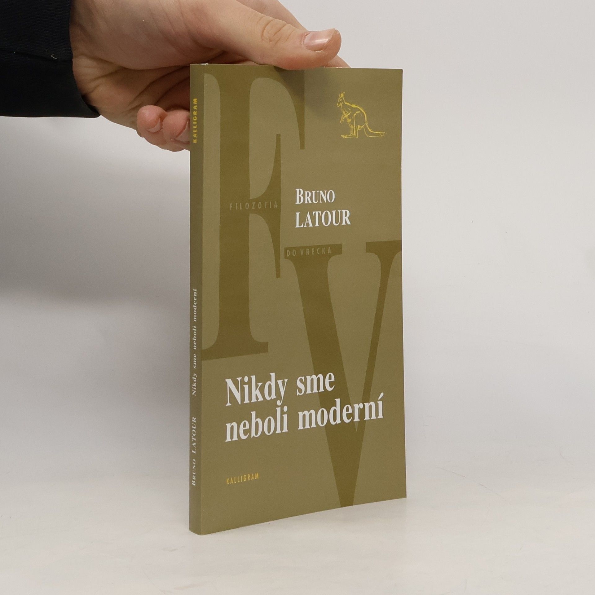 Bruno Latour Nikdy sme neboli moderní