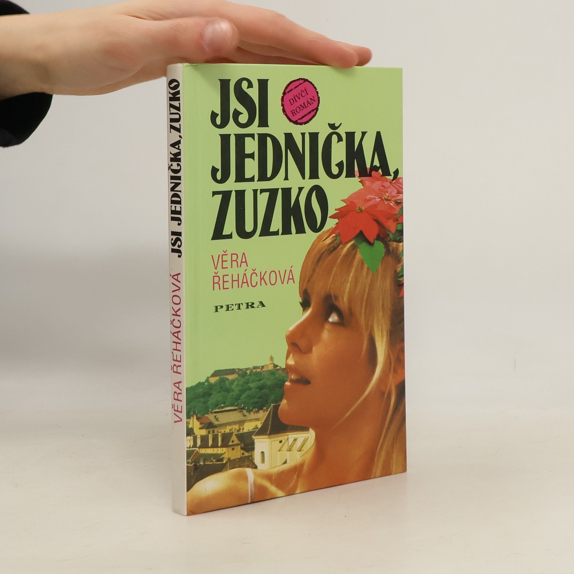 Věra Řeháčková Jsi jednička, Zuzko : dívčí román