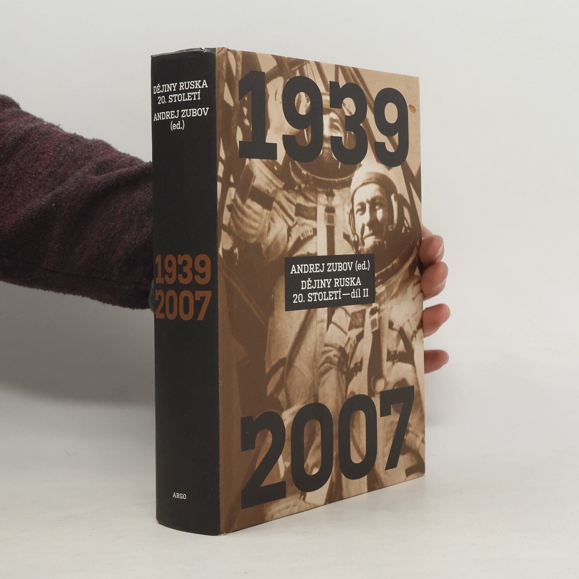 Andrej Borisovič Zubov Dějiny Ruska 20. století. Díl II, 1939-2007