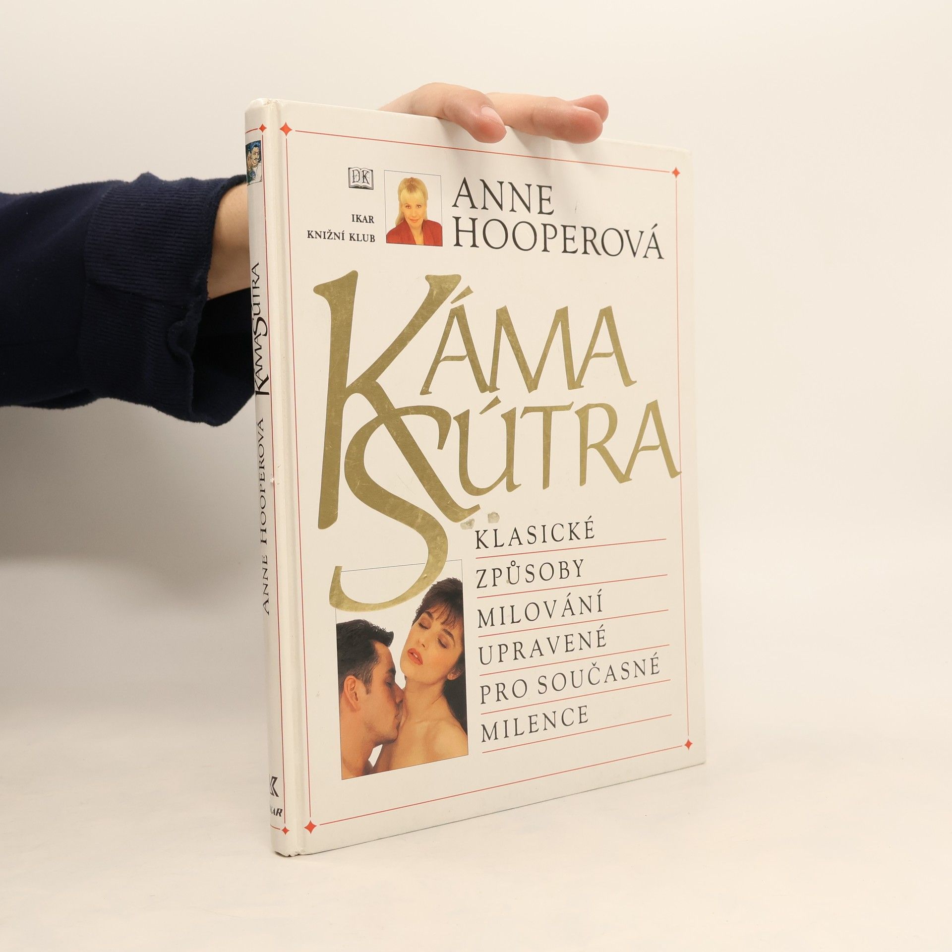 Anne Hooper KámaSútra. Klasické způsoby milování upravené pro současné milence