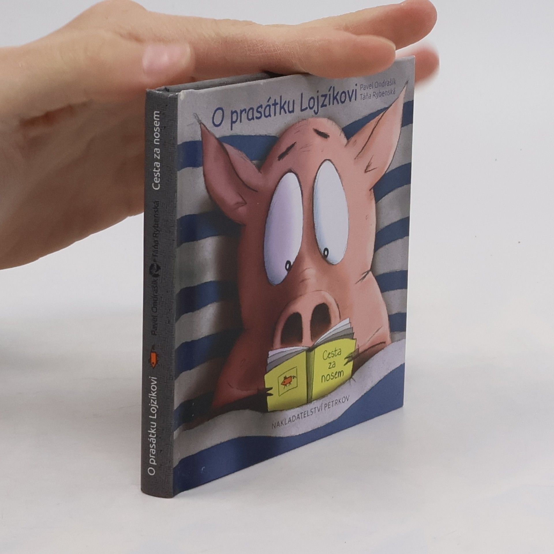 Pavel Ondrašík O prasátku Lojzíkovi – Cesta za nosem