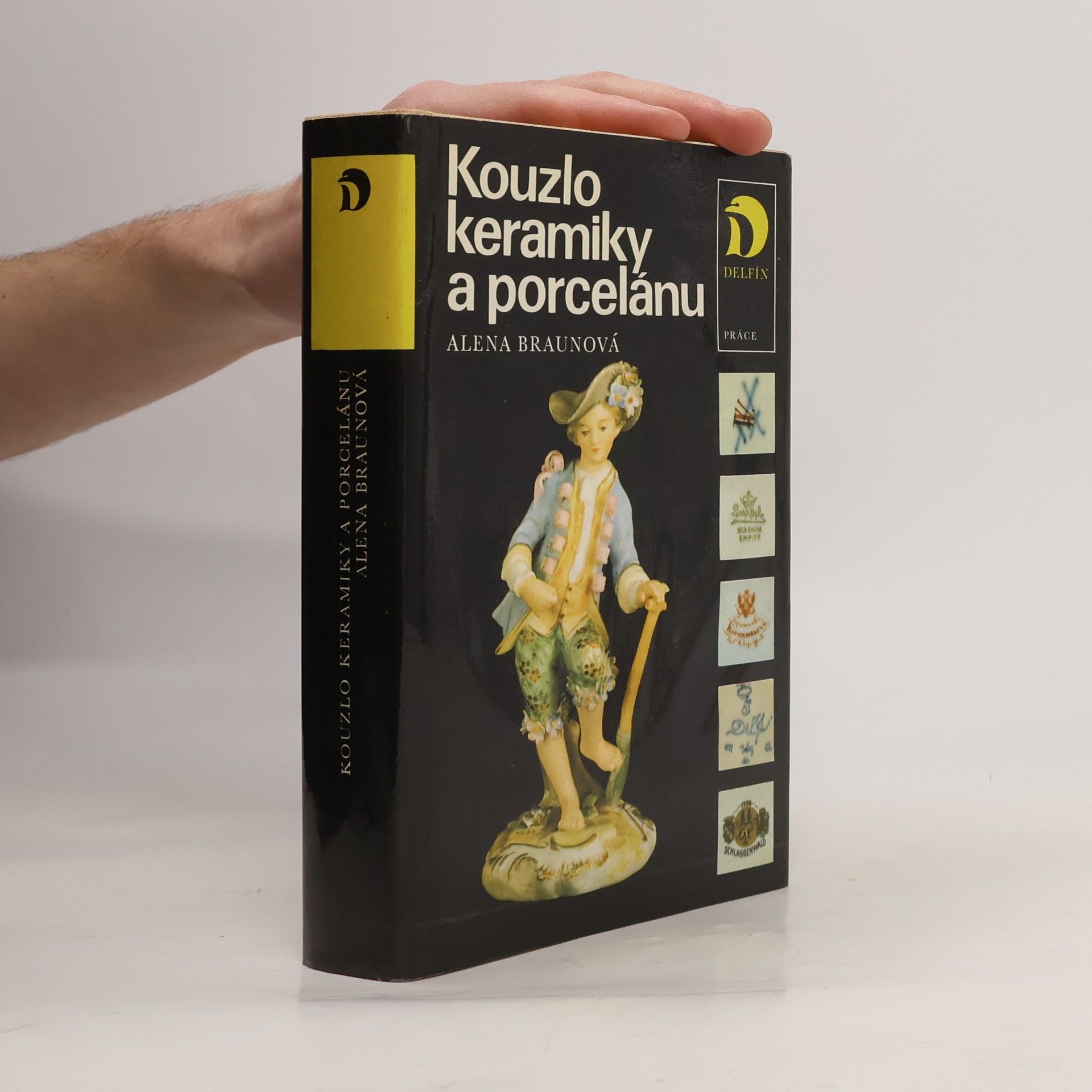 Alena Braunová Kouzlo keramiky a porcelánu