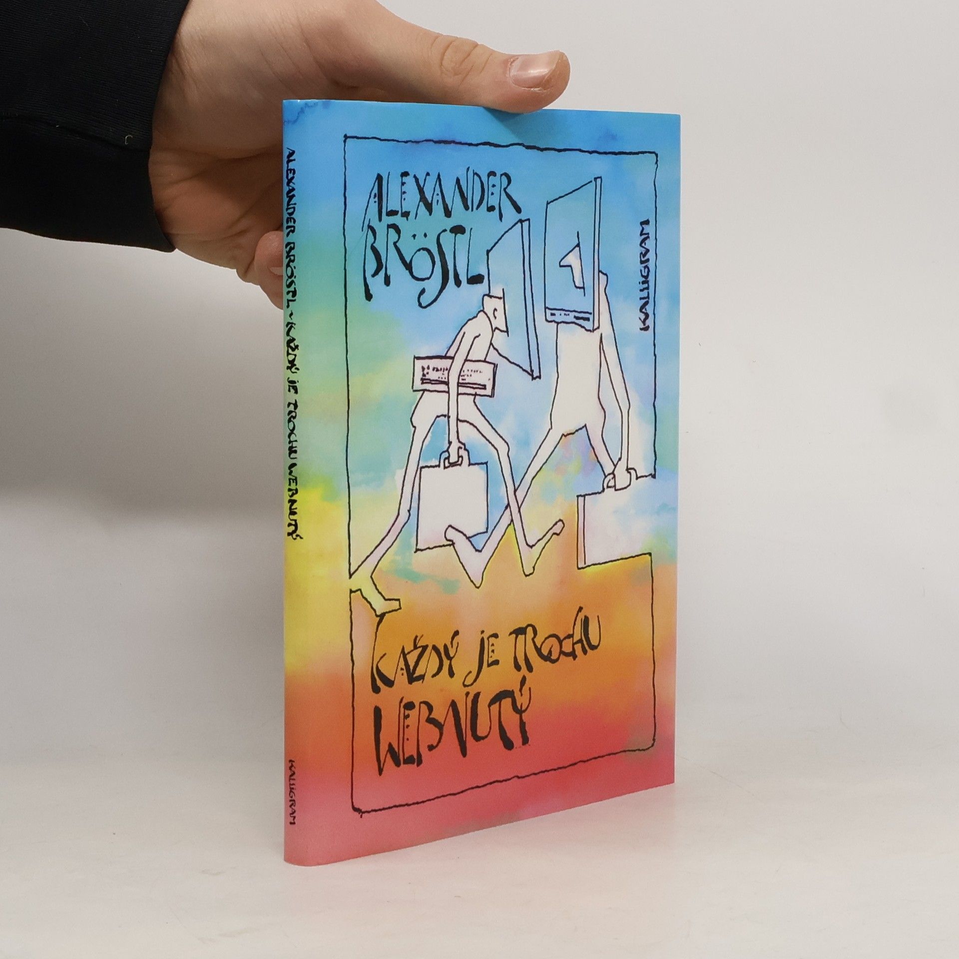 Alexander Bröstl Každý je trochu webnutý