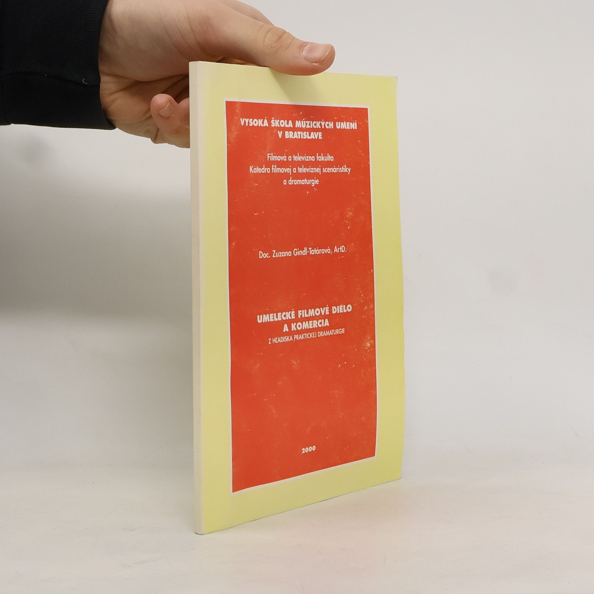 Zuzana Gindl-Tatárová Umelecké filmové dielo a komercia z hľadiska praktickej dramaturgie
