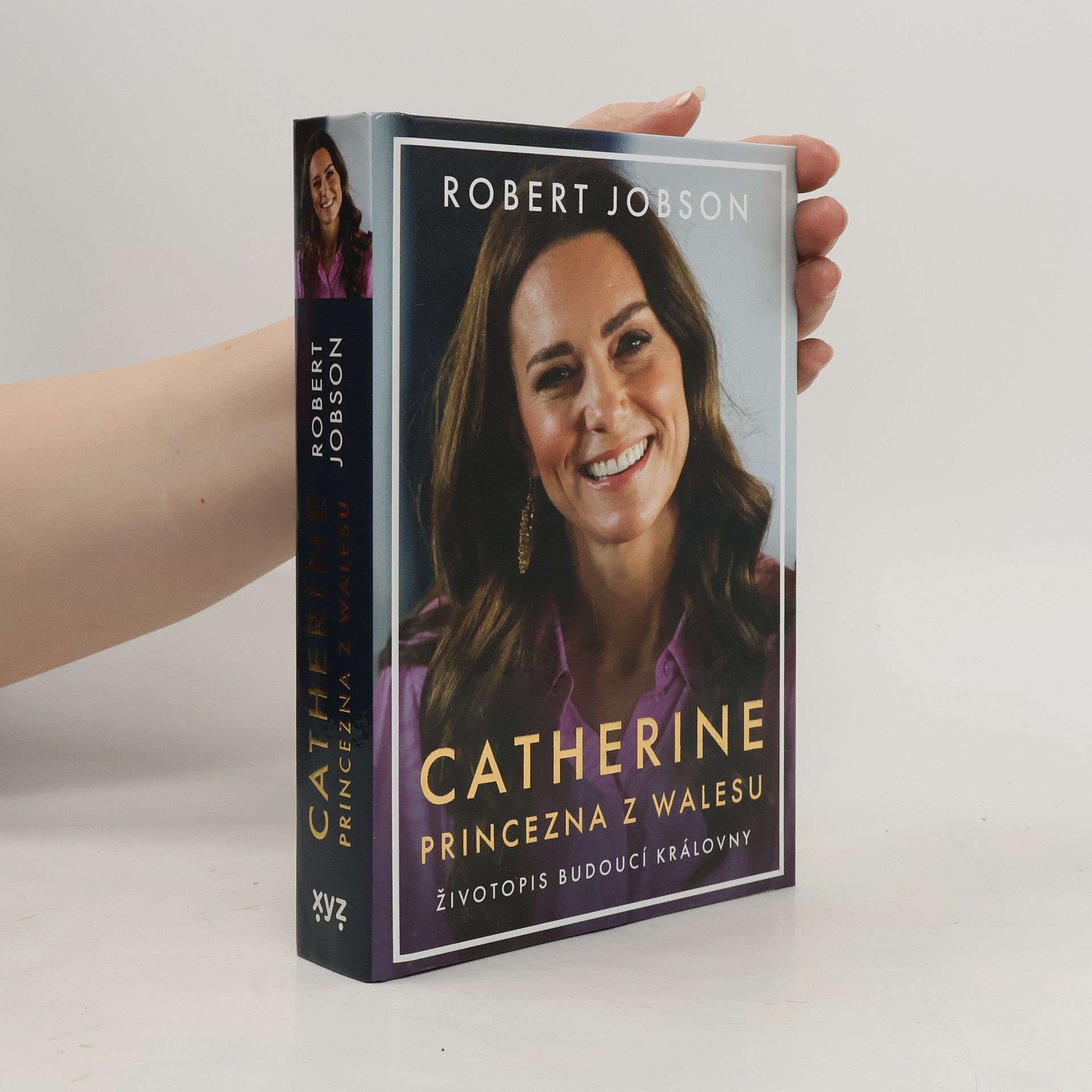 Robert Jobson Catherine: Princezna z Walesu: Životopis budoucí královny