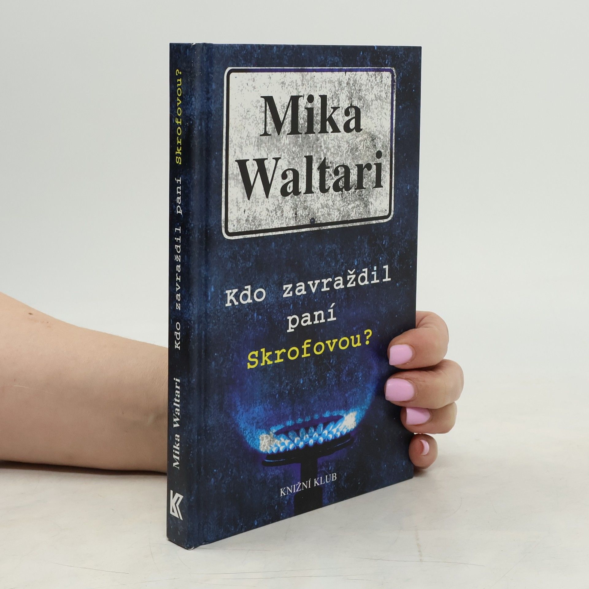 Mika Waltari Kdo zavraždil paní Skrofovou?