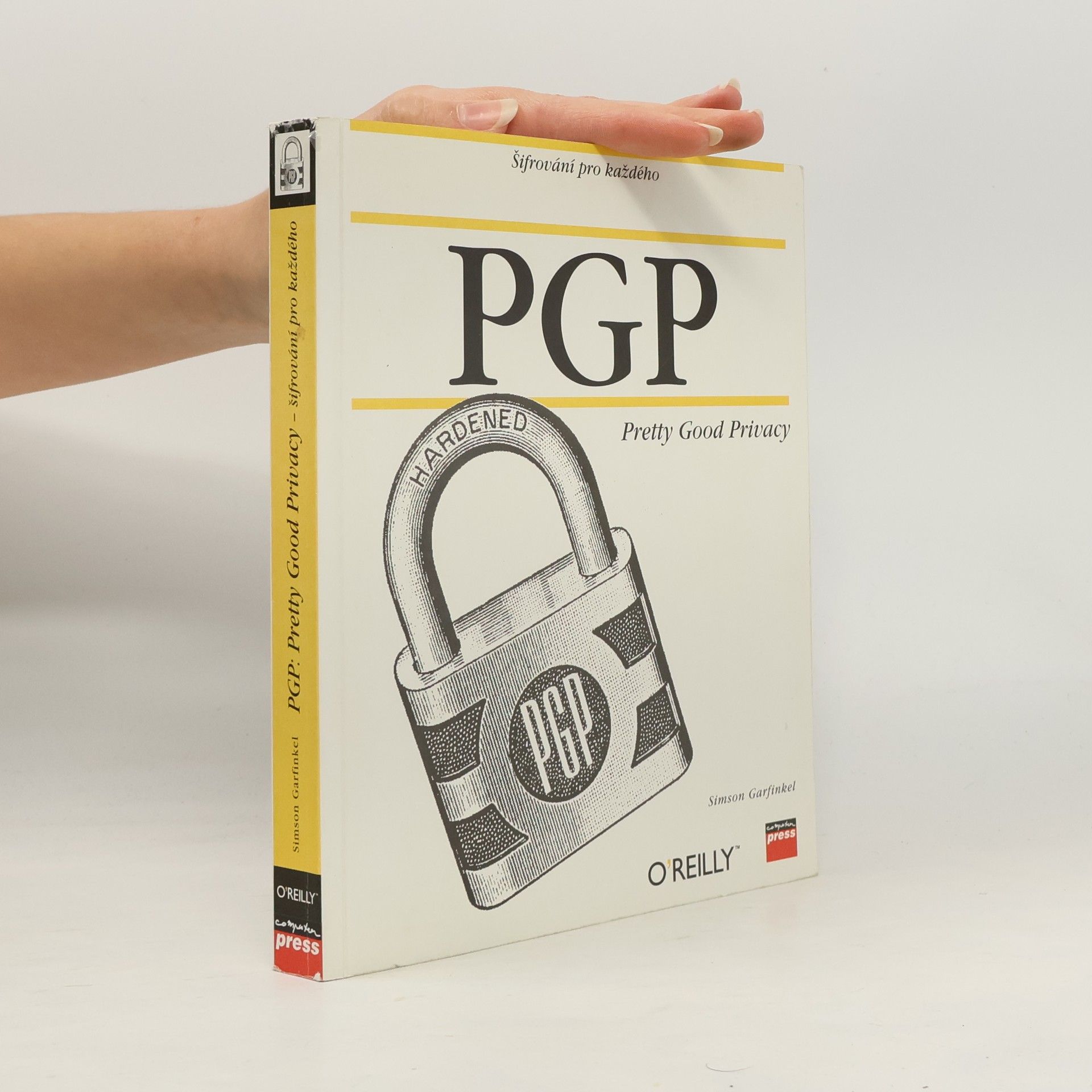 Simson Garfinkel PGP: Pretty Good Privacy - šifrování pro každého