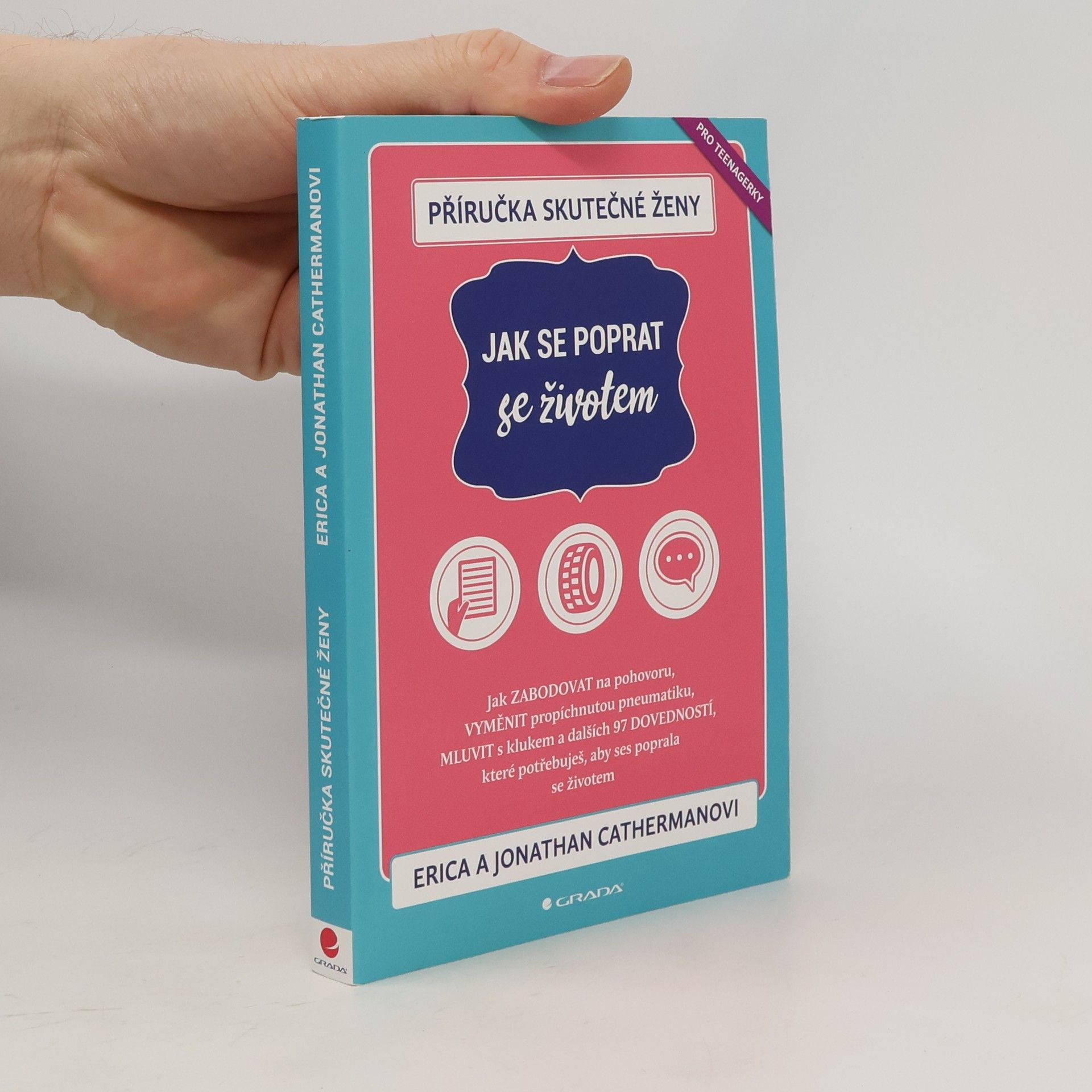 Jonathan Catherman Příručka skutečné ženy: Jak se poprat se životem