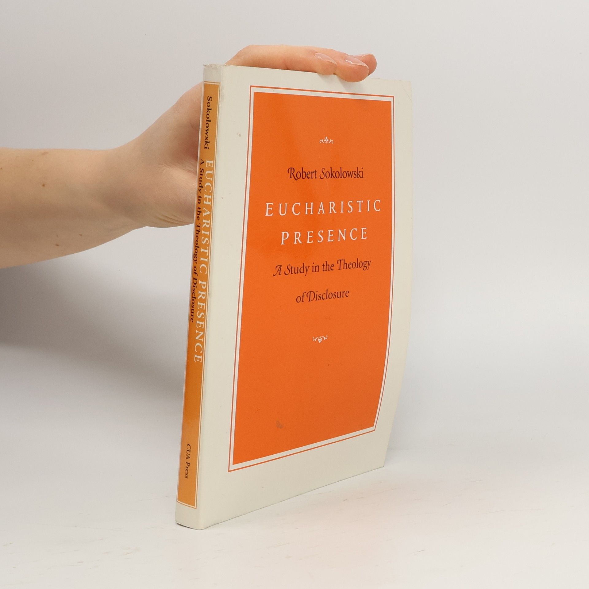 Robert Sokolowski Eucharistic Presence