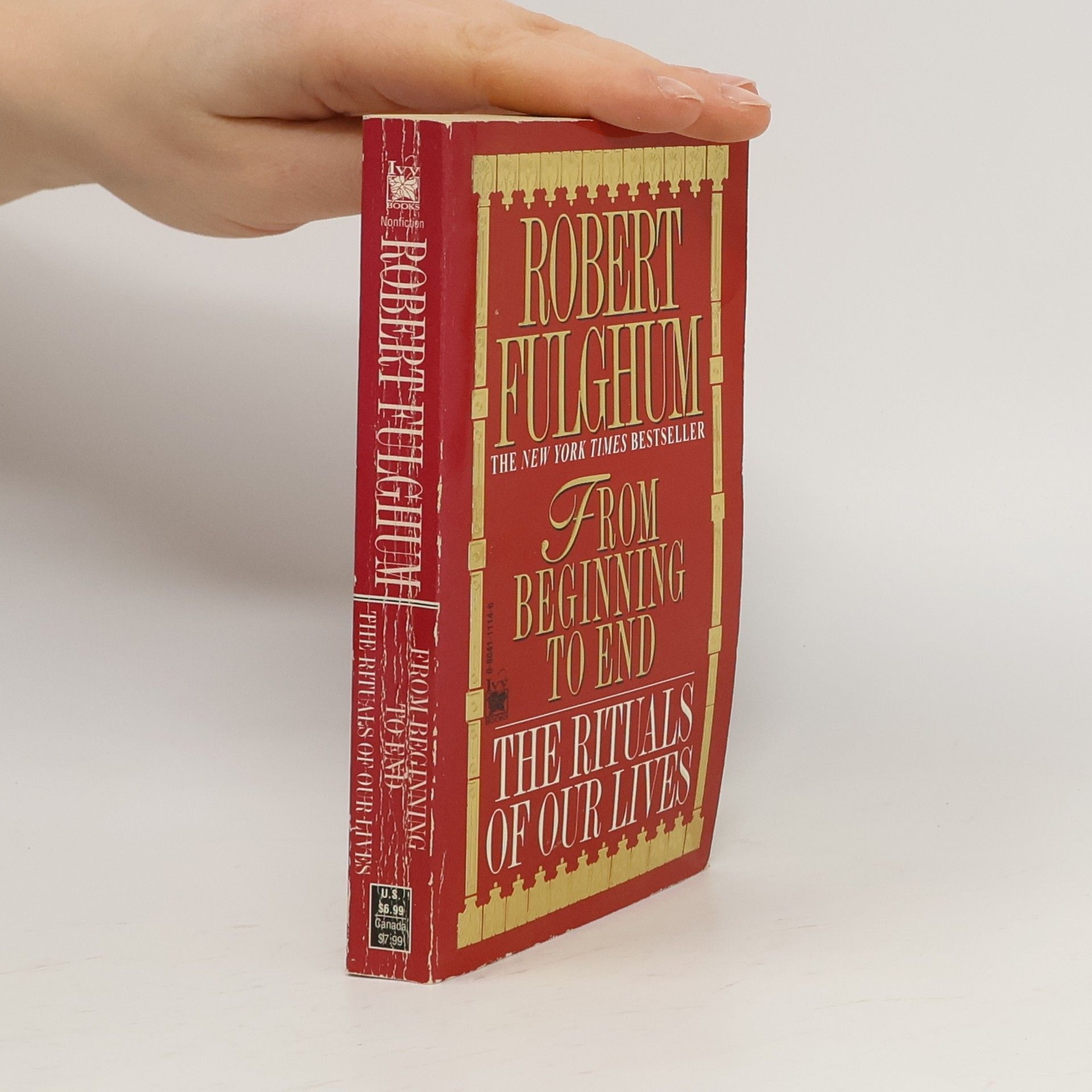 Robert Fulghum From beginning to end. The rituals of our lives