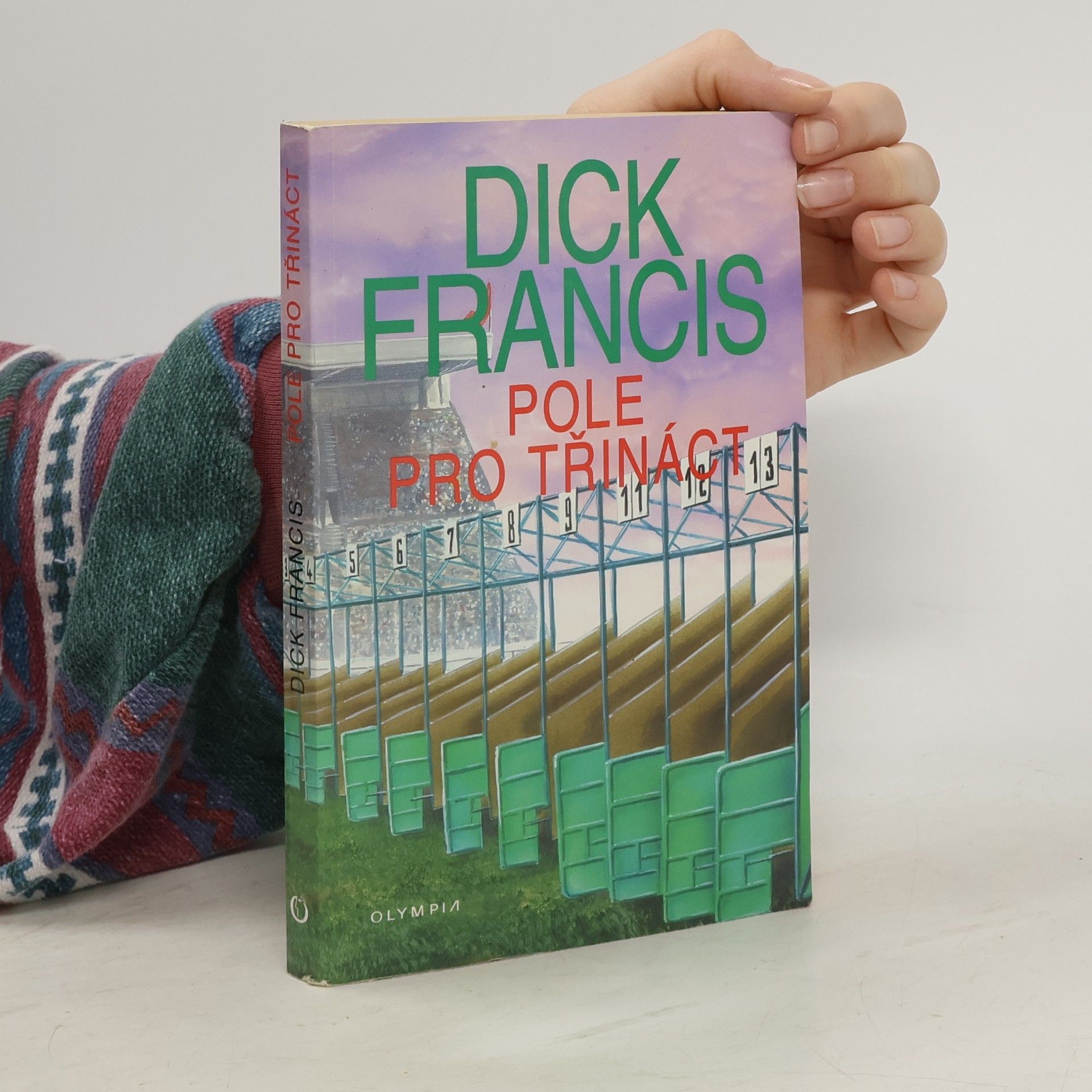 Dick Francis Pole pro třináct: Detektivní příběhy z dostihového prostředí