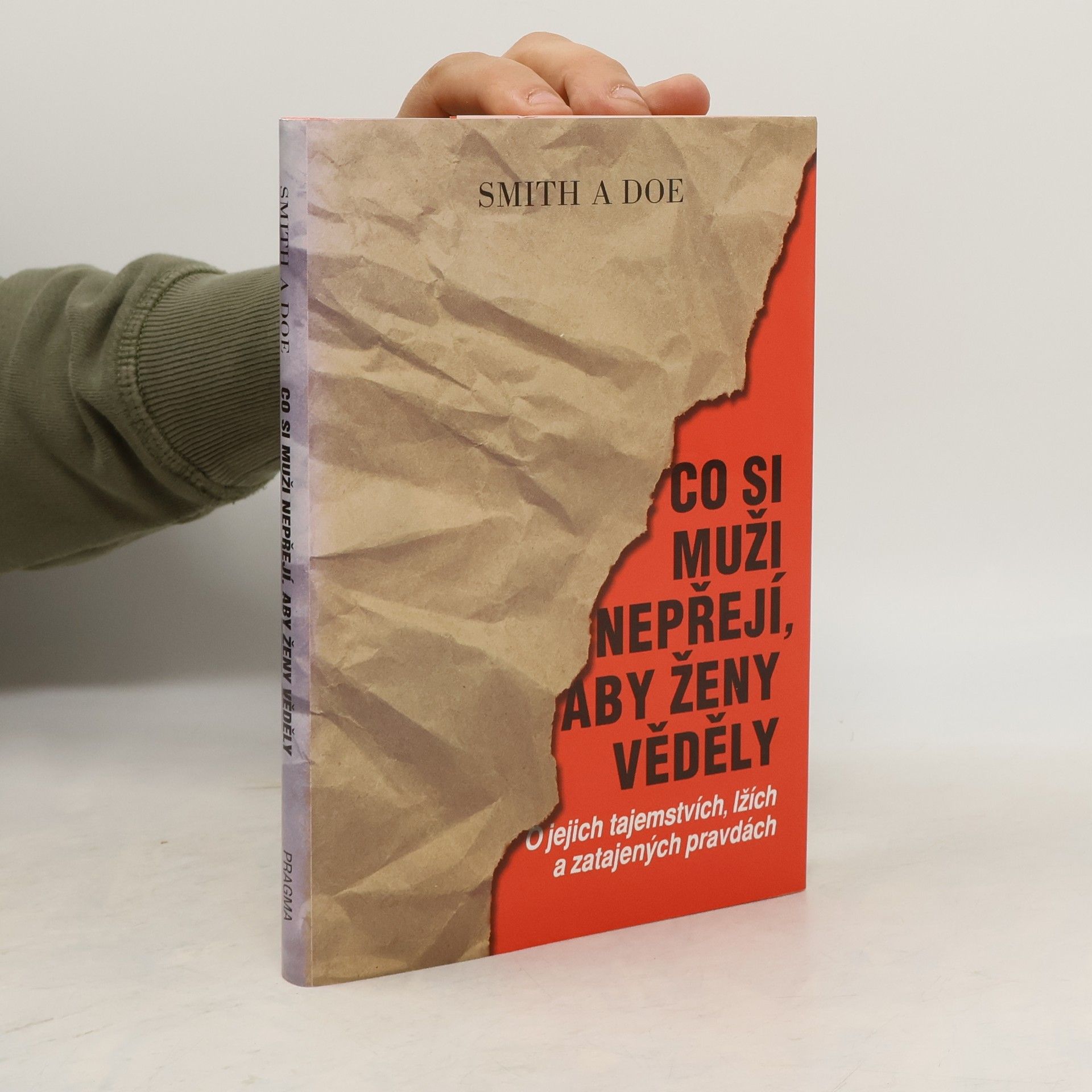 Co si muži nepřejí, aby ženy věděly: O jejich tajemstvích, lžích a zatajených pravdách