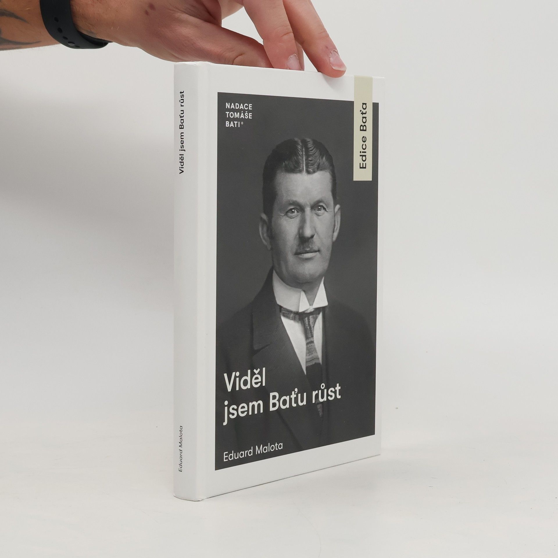 Eduard Malota Viděl jsem Baťu růst