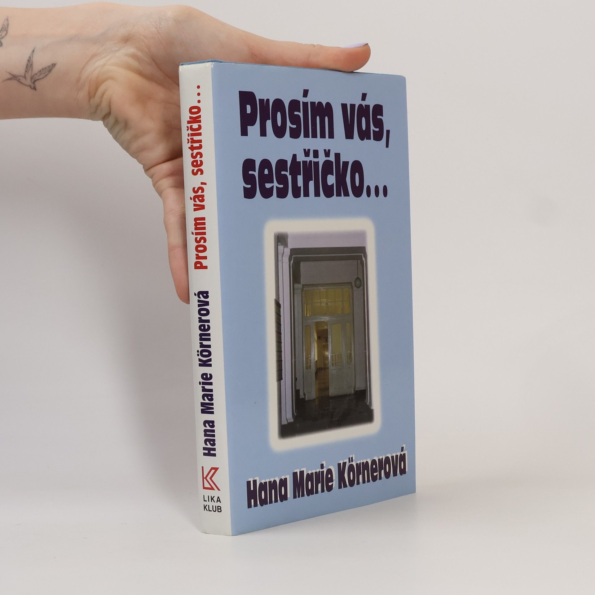 Hana Marie Körnerová Prosím vás, sestřičko...