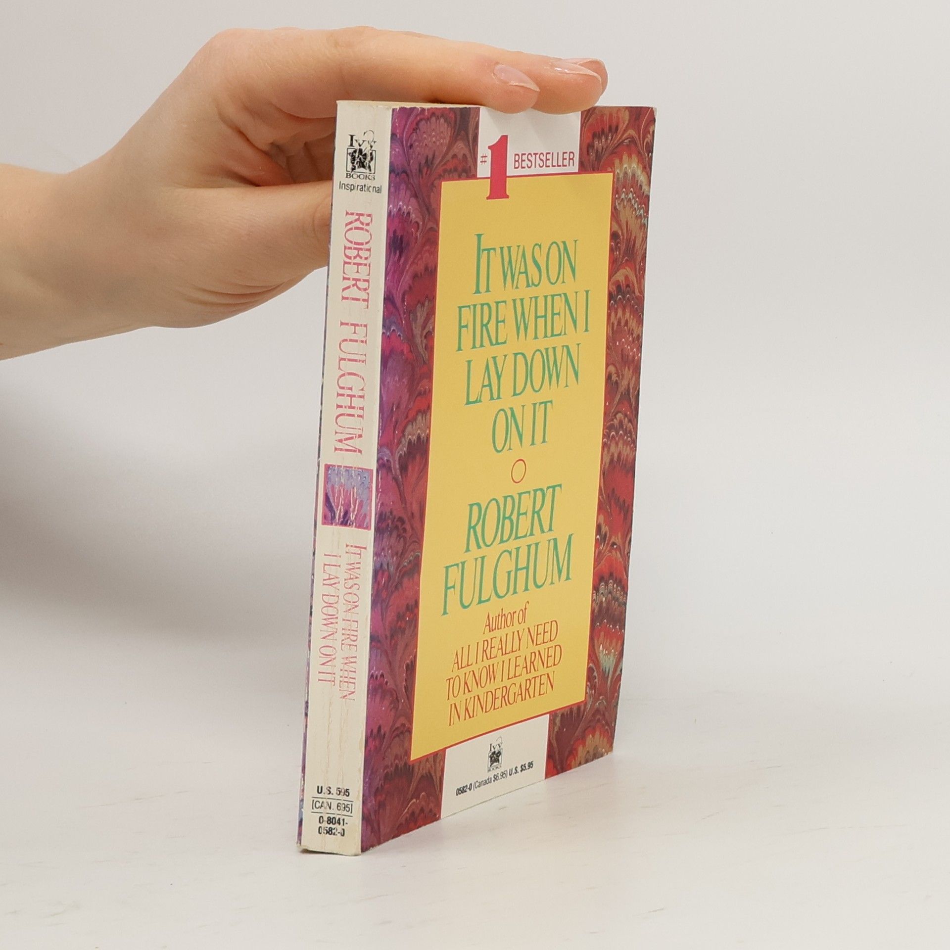 Robert Fulghum It was on fire when I lay down on it