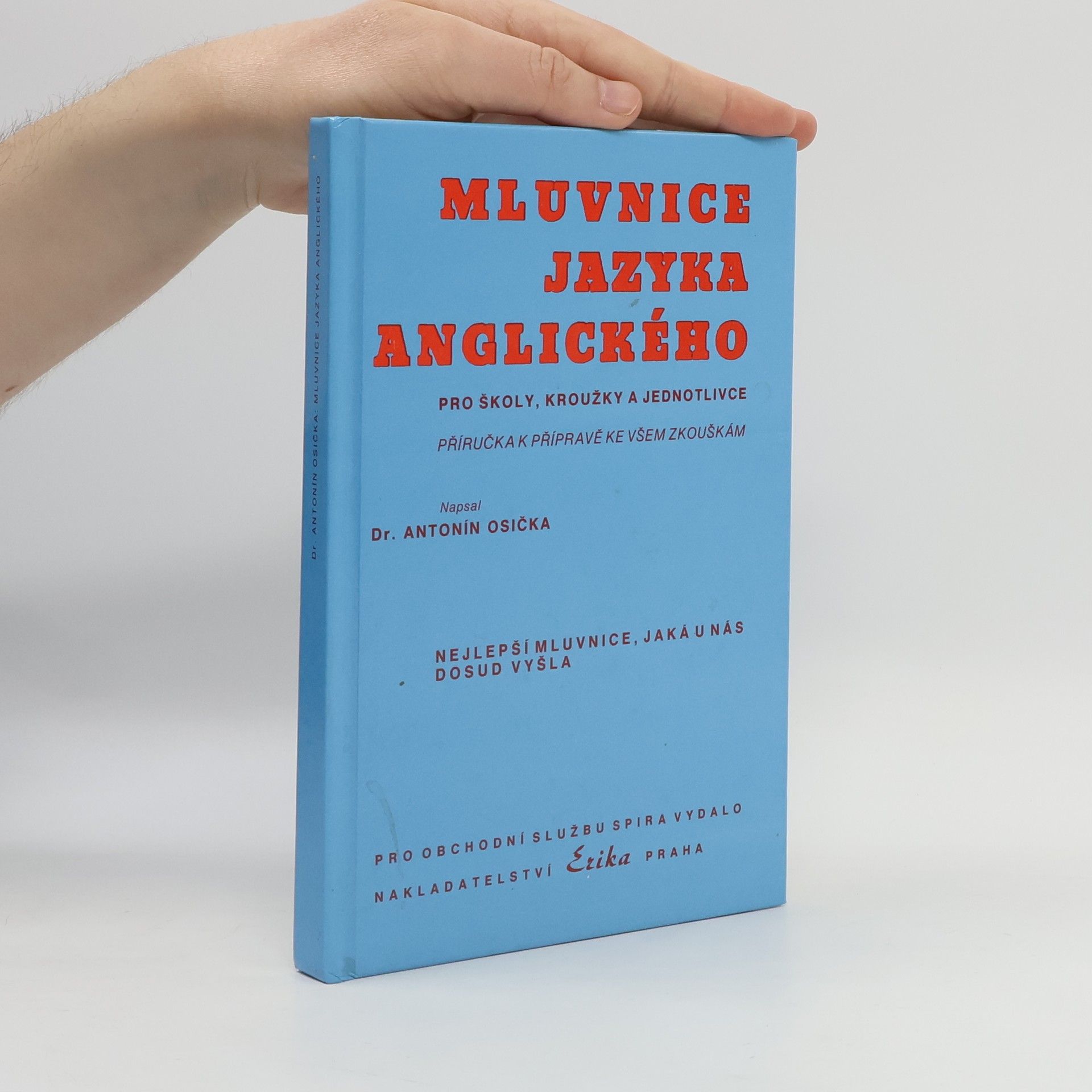 Antonín Osička Mluvnice jazyka anglického : pro školy, kroužky a jednotlivce : příručka k přípravě ke všem zkouškám