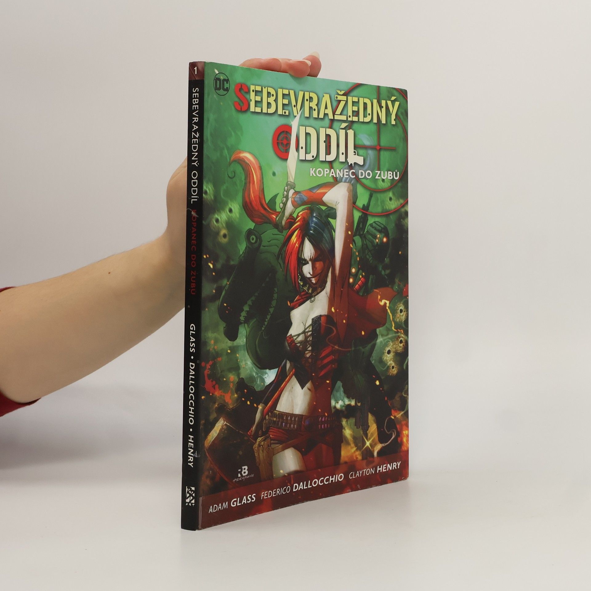 Adam Glass Sebevražedný oddíl. Kniha první, Kopanec do zubů