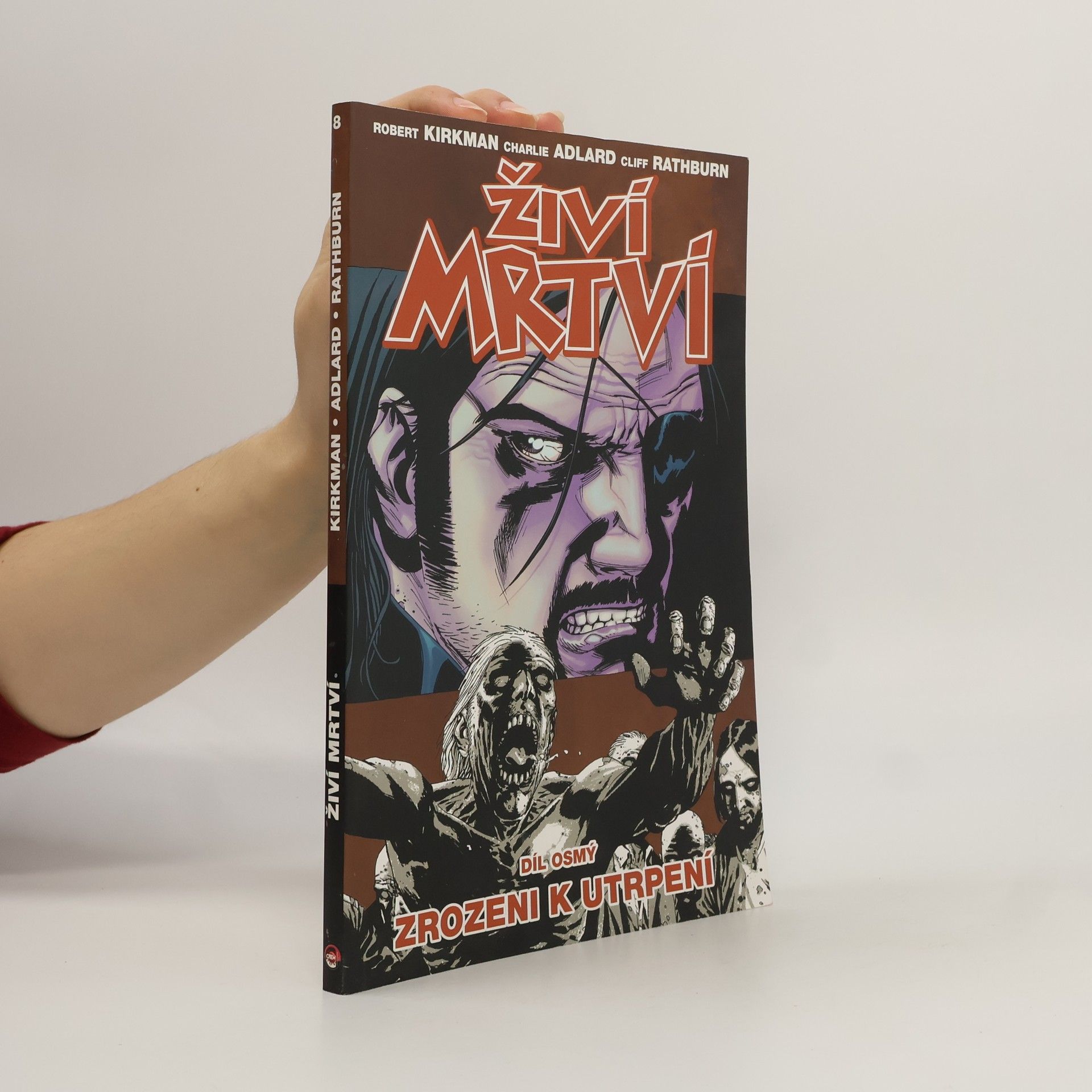 Robert Kirkman Živí mrtví 8: Zrozeni k utrpení