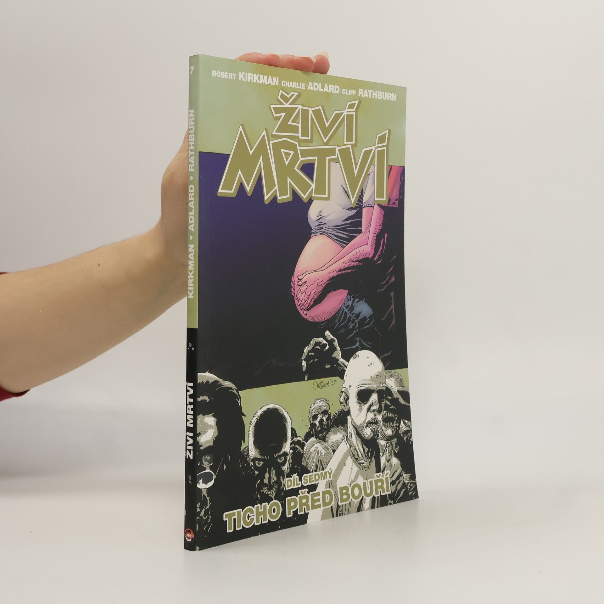 Robert Kirkman Živí mrtví 7: Ticho před bouří