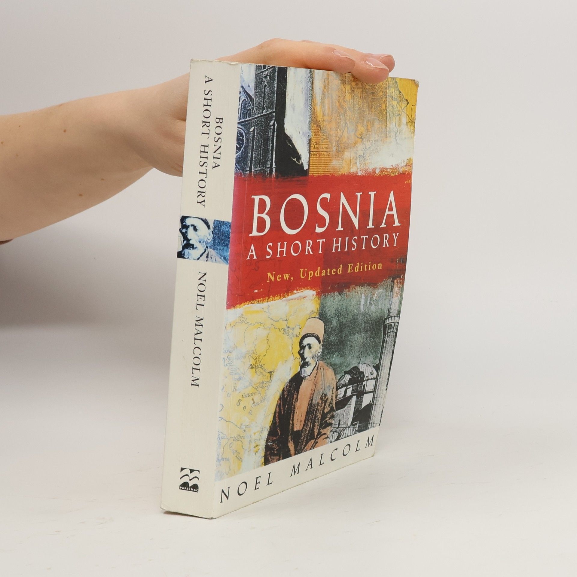 Noel Malcolm Bosnia. A Short History